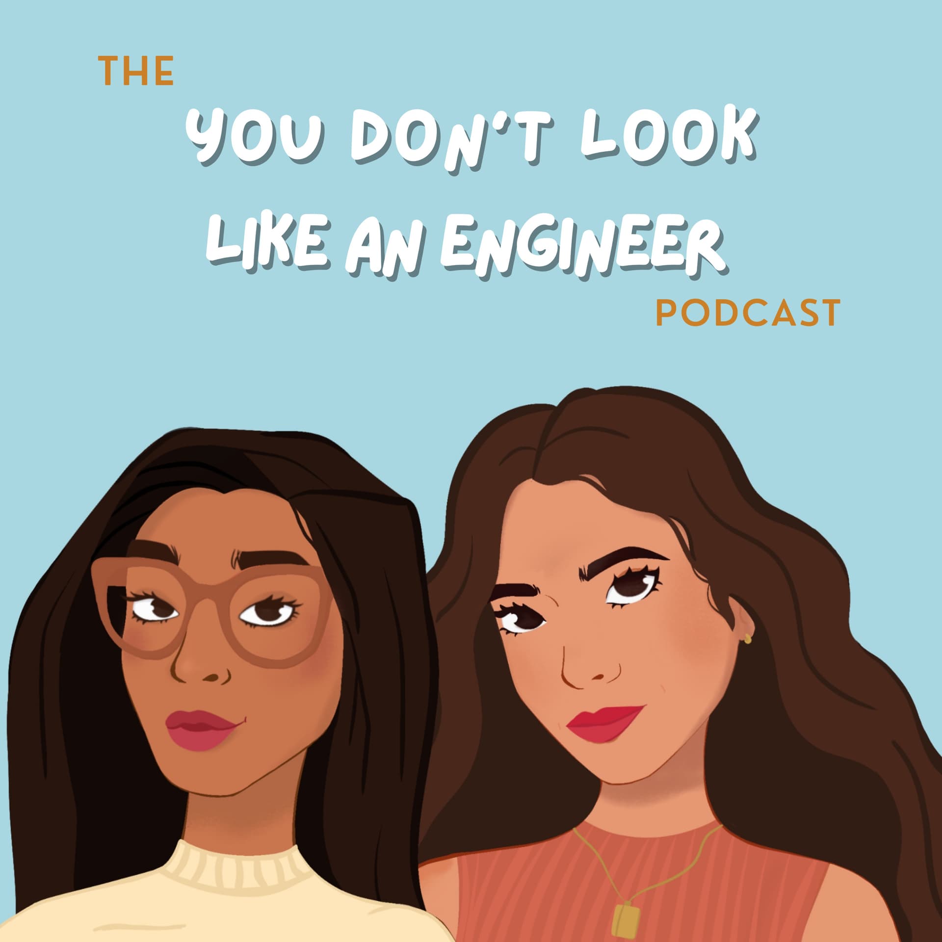 You don’t look like an Engineer - Podcasts