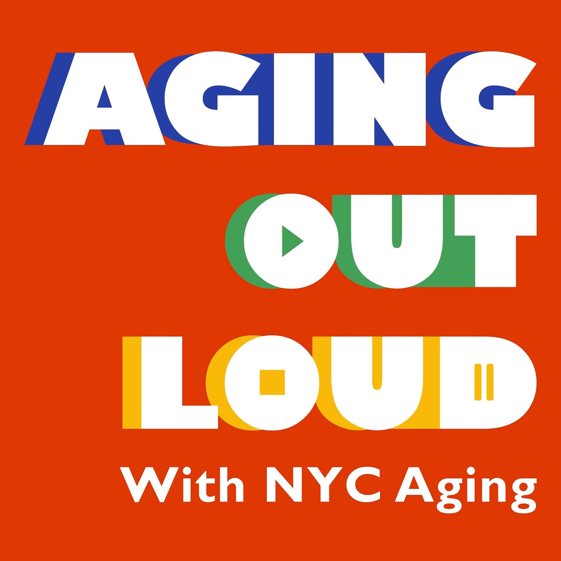 Aging Out Loud with NYC Aging - Podcasts