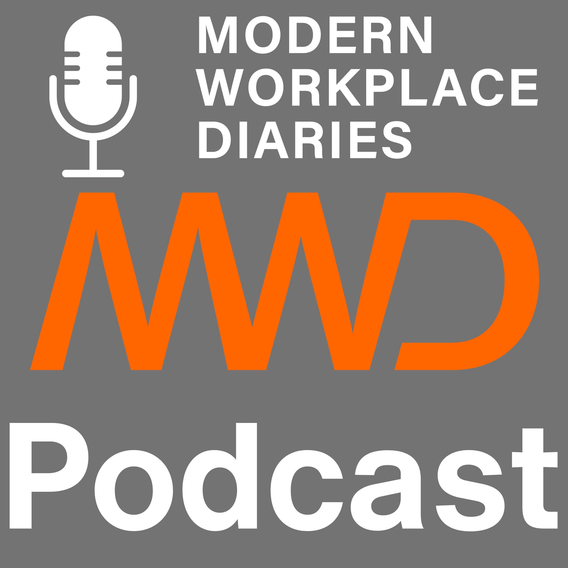 Modern Workplace Diaries Podcast - Podcasts