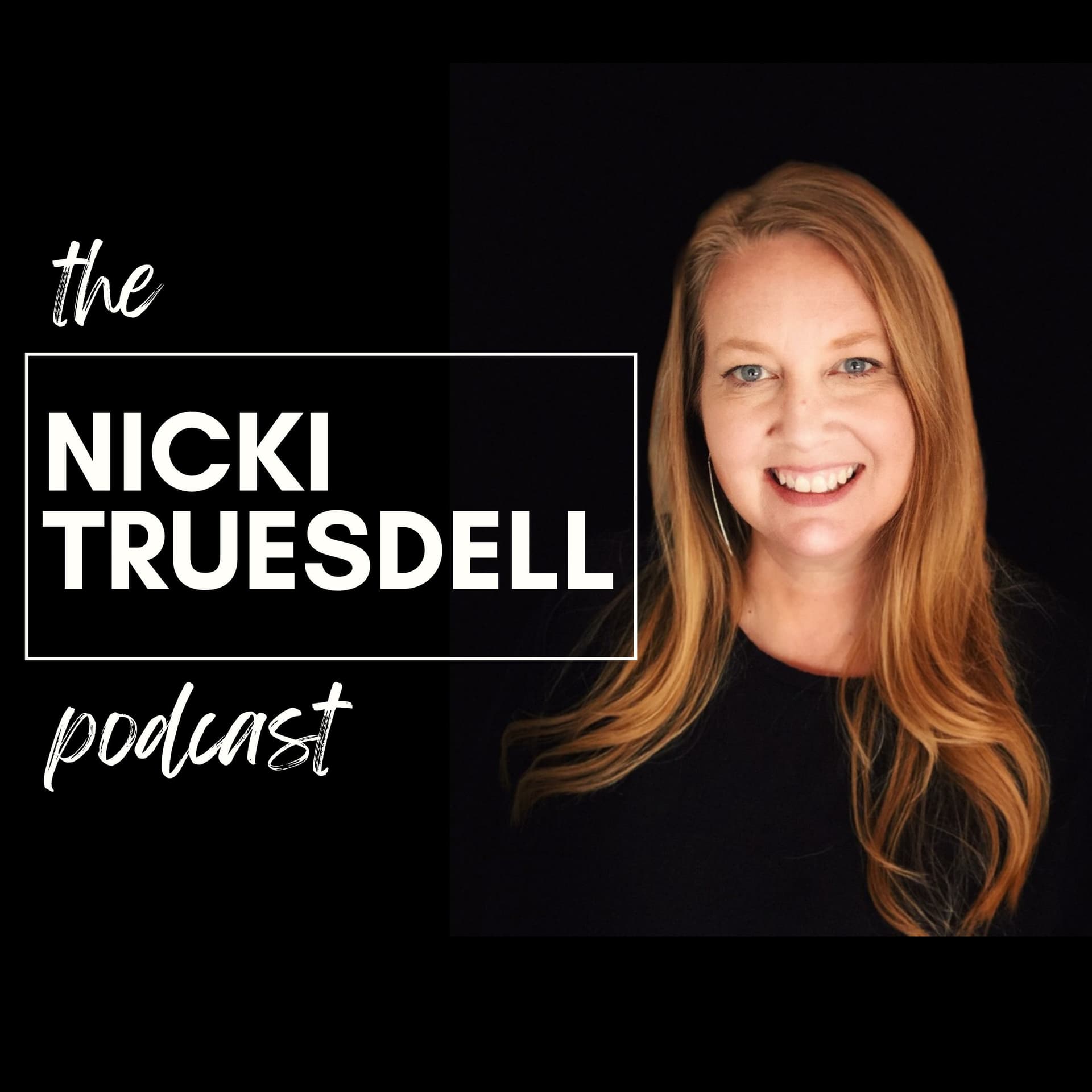 The Nicki Truesdell Podcast - Podcasts