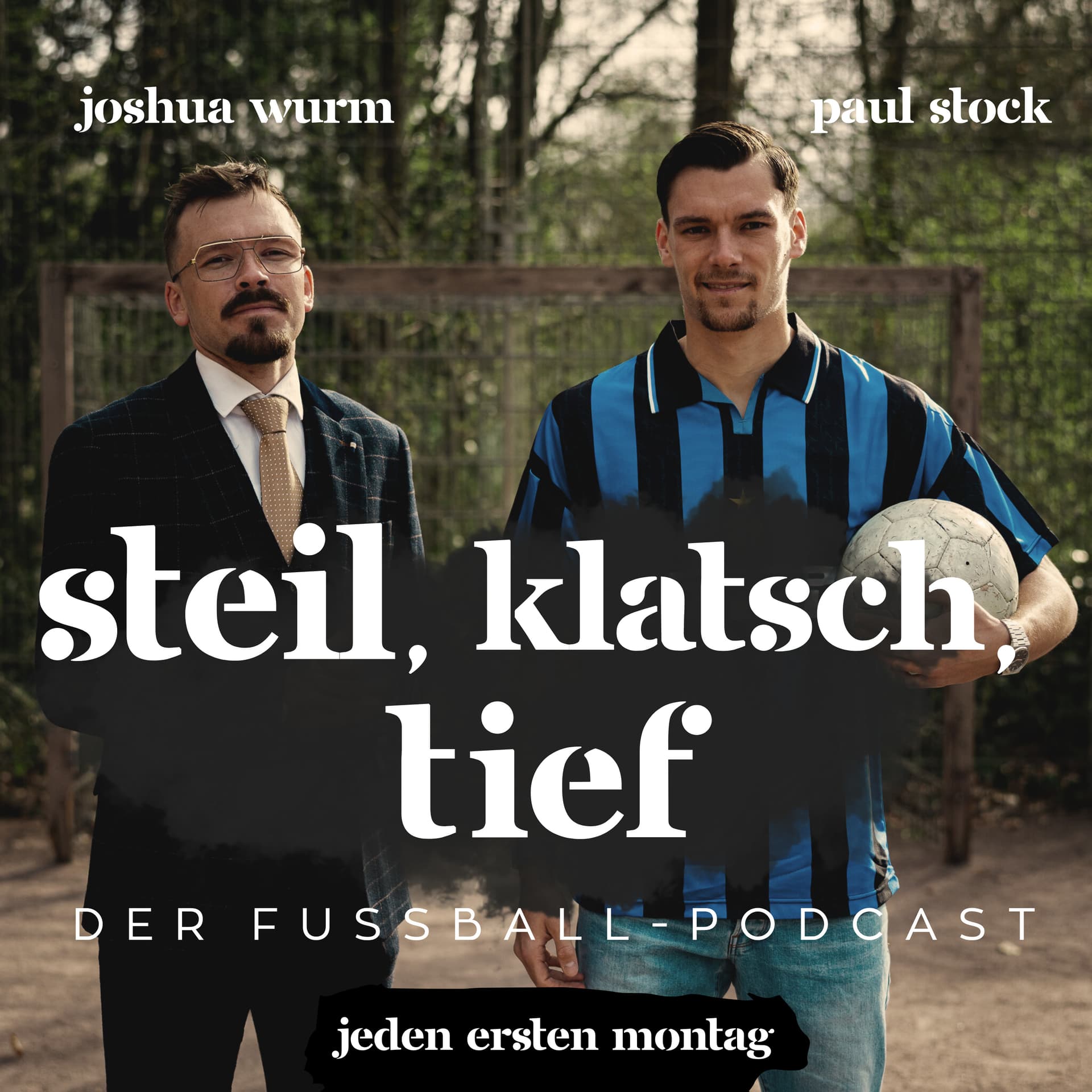 steil, klatsch, tief - Podcasts