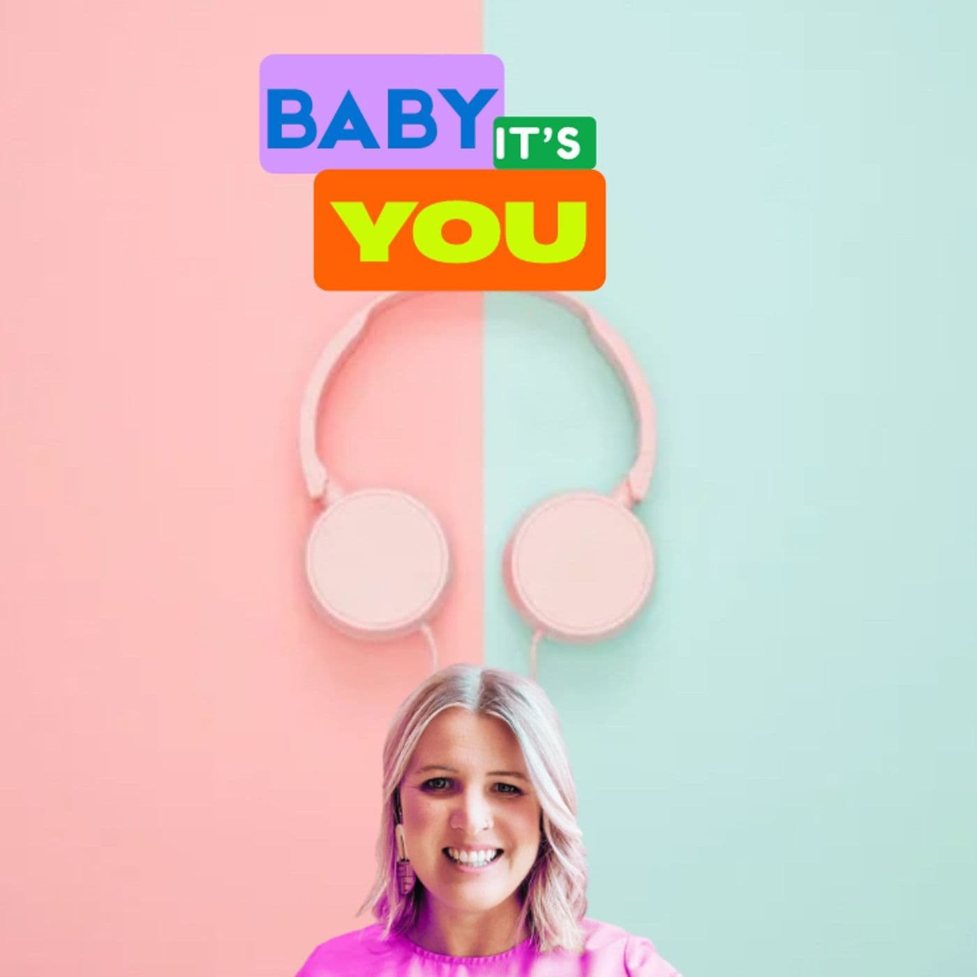 Baby, It's you! - Podcasts