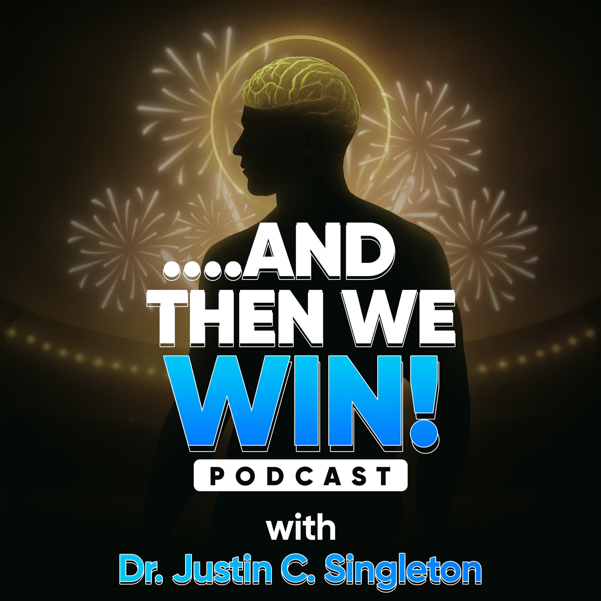 "...And Then We Win!" - Podcasts