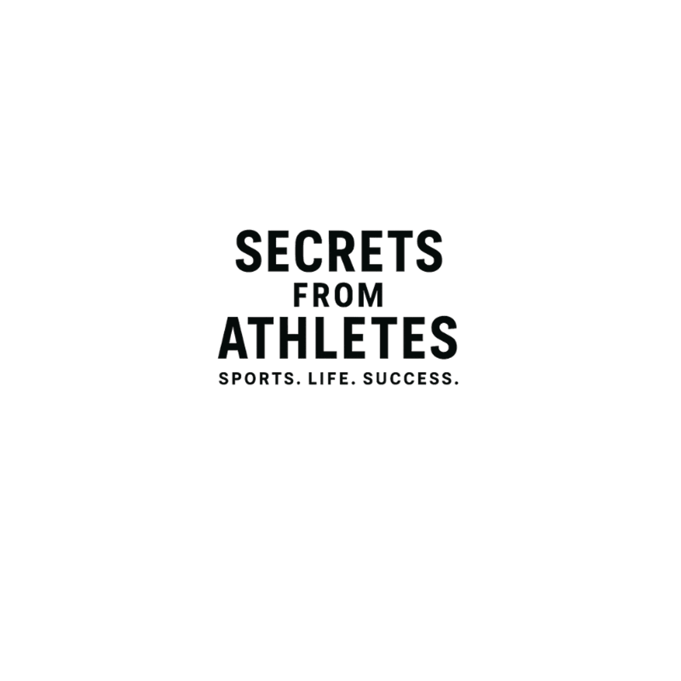 Secrets From Athletes - Podcasts