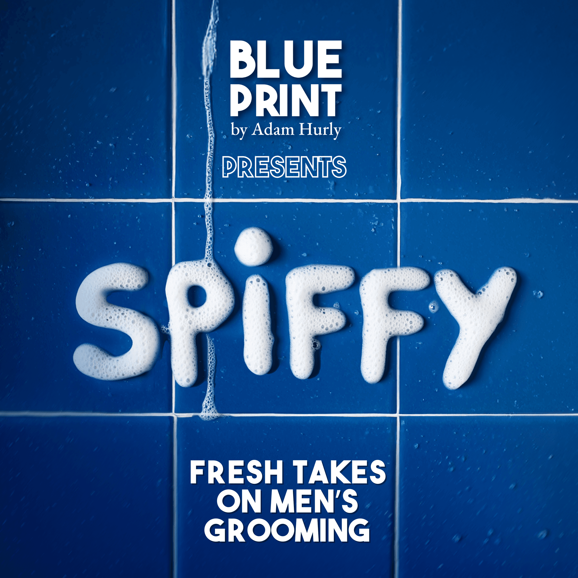 SPIFFY: Fresh Takes on Men's Grooming - Podcasts