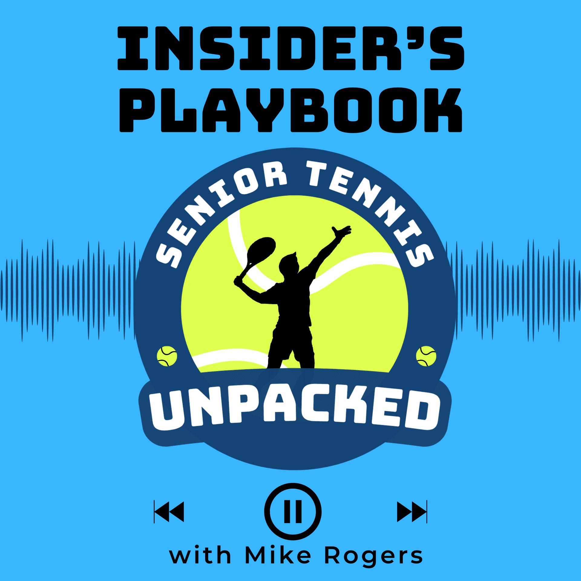 Insider's Playbook: Smart Strategies for Competitive Senior Tennis Players Over 50 - Podcasts