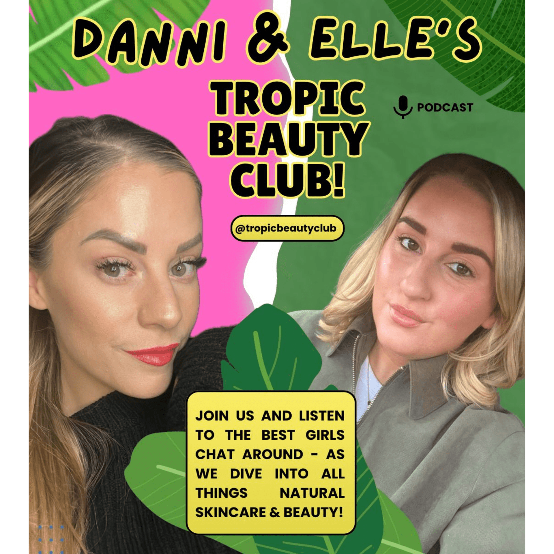 Danni & Elle's Tropic Beauty Club - Podcasts
