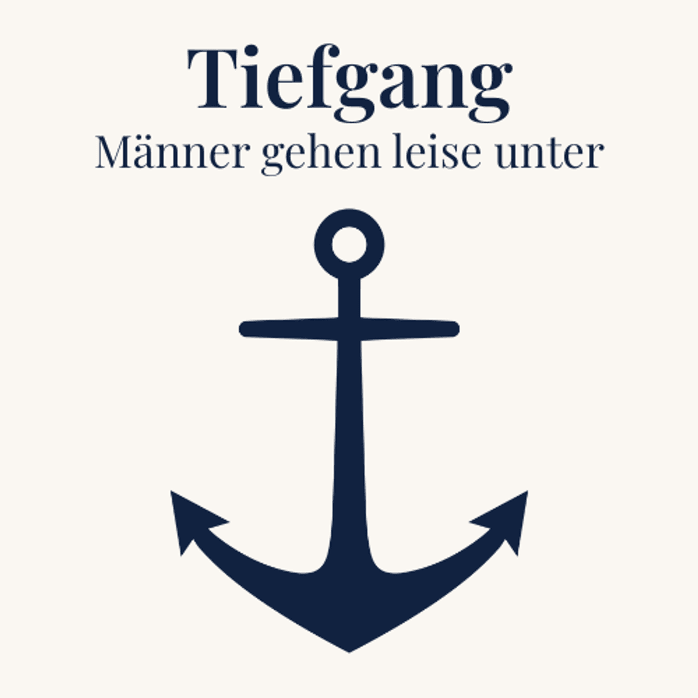 Tiefgang. Männer gehen leise unter - Podcasts