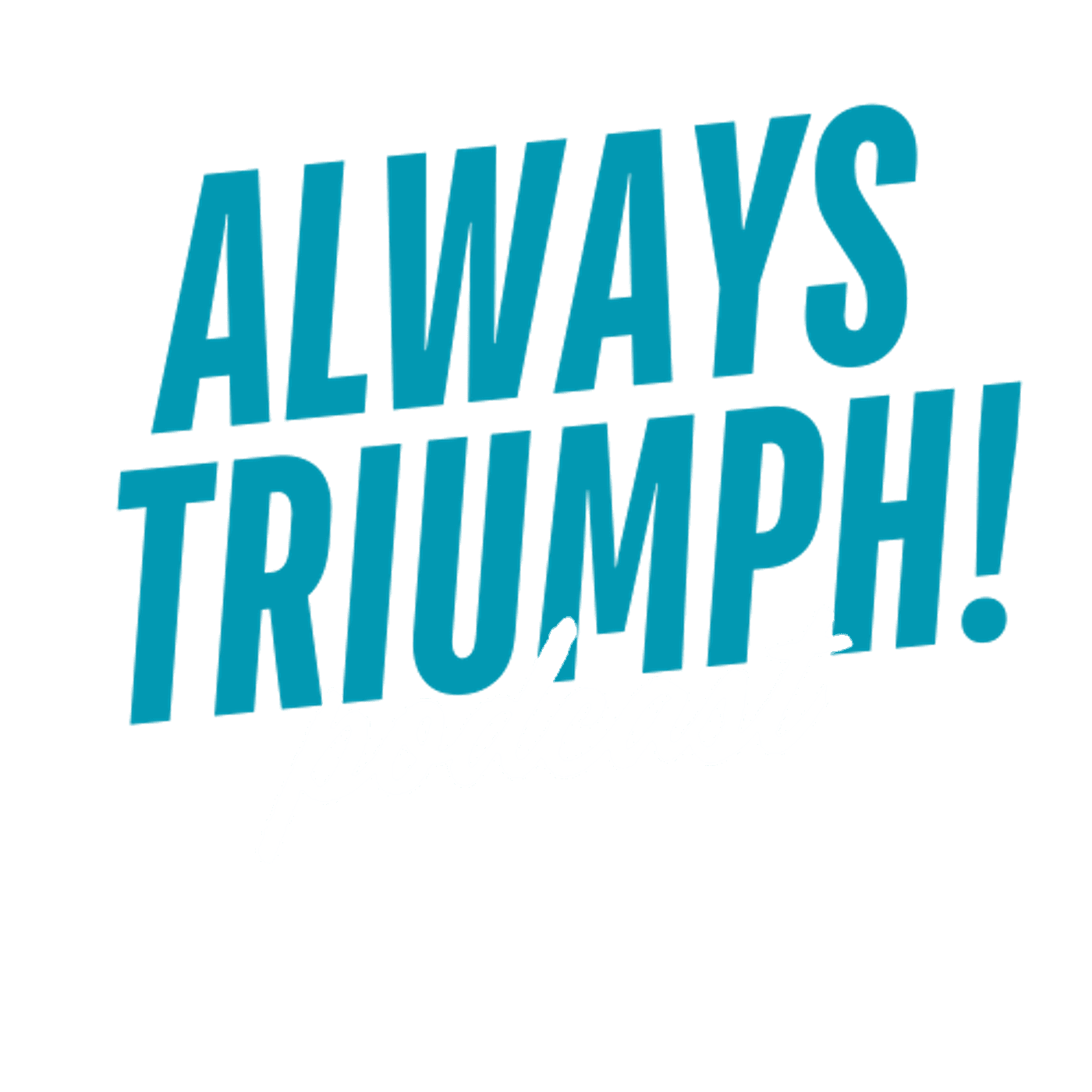 Always Triumph! - Podcasts