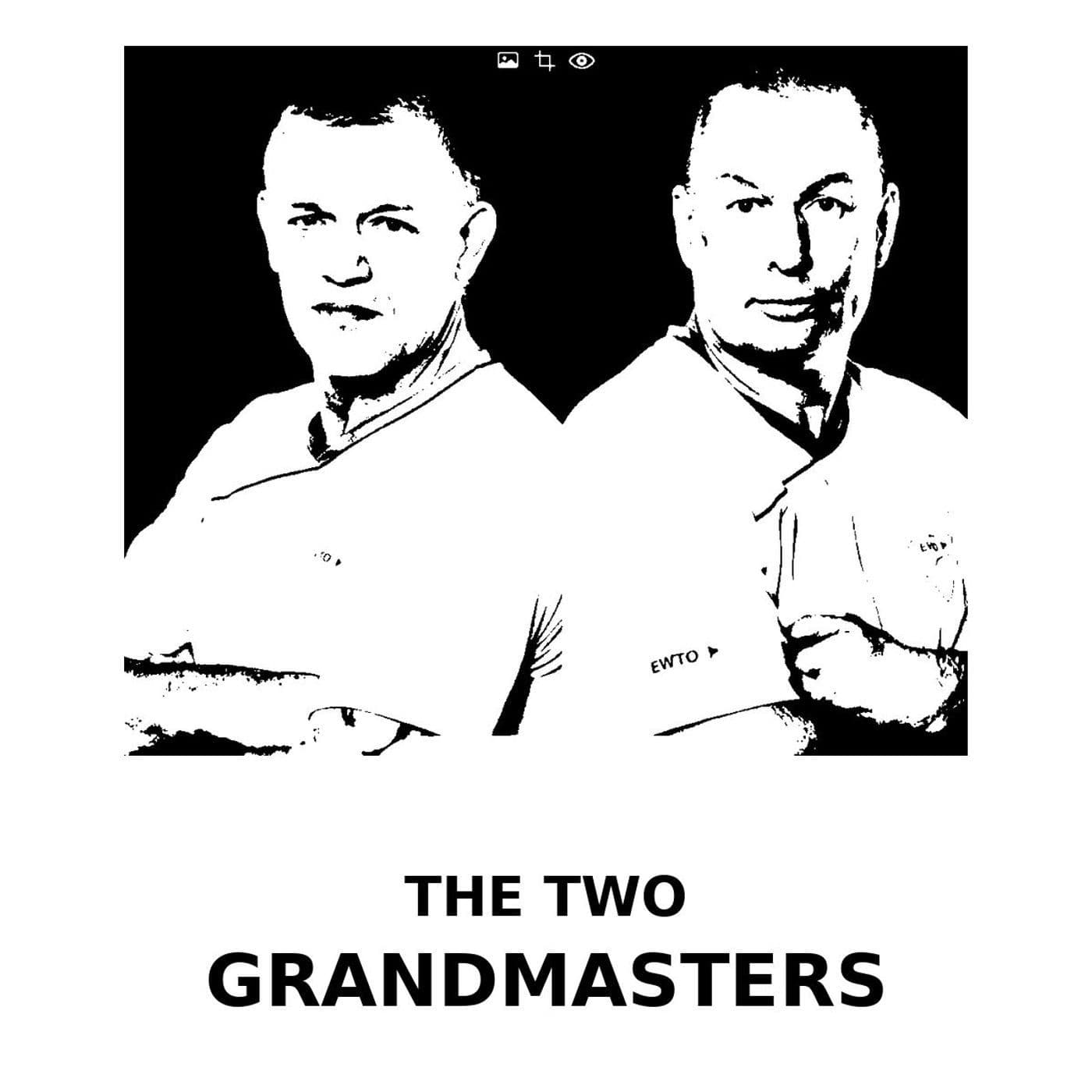 THE TWO GRANDMASTERS - Podcasts