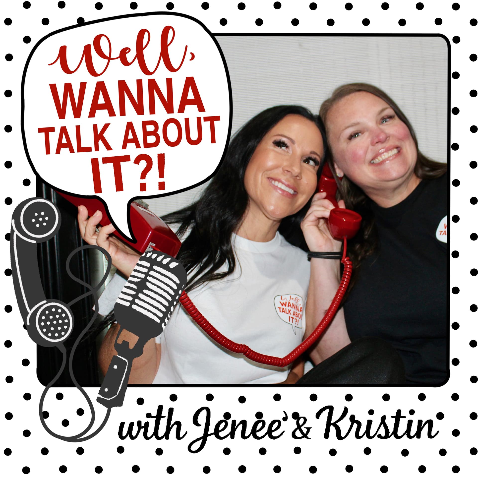 Well, Wanna Talk About It?! - Podcasts