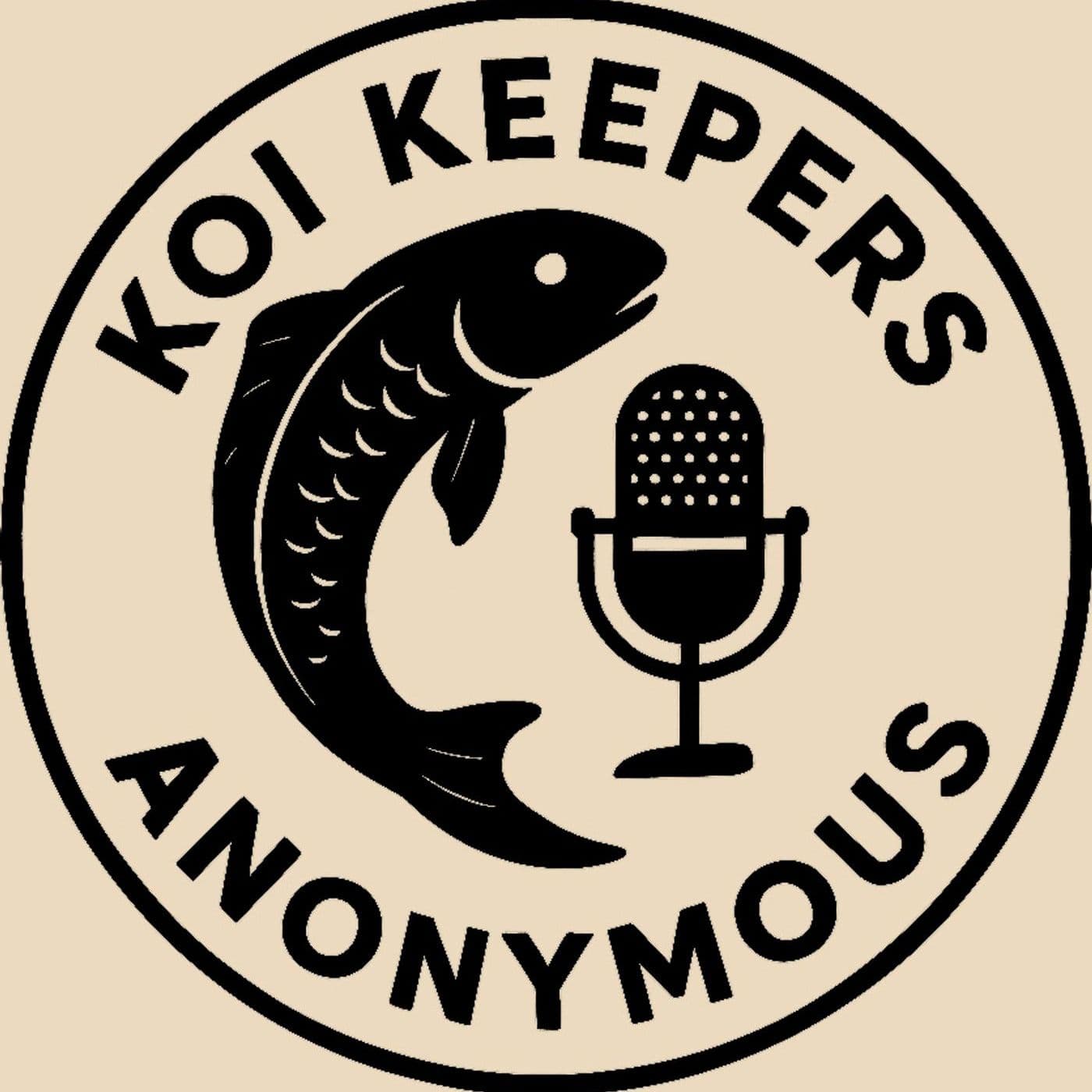 Koi Keepers Anonymous - Podcasts