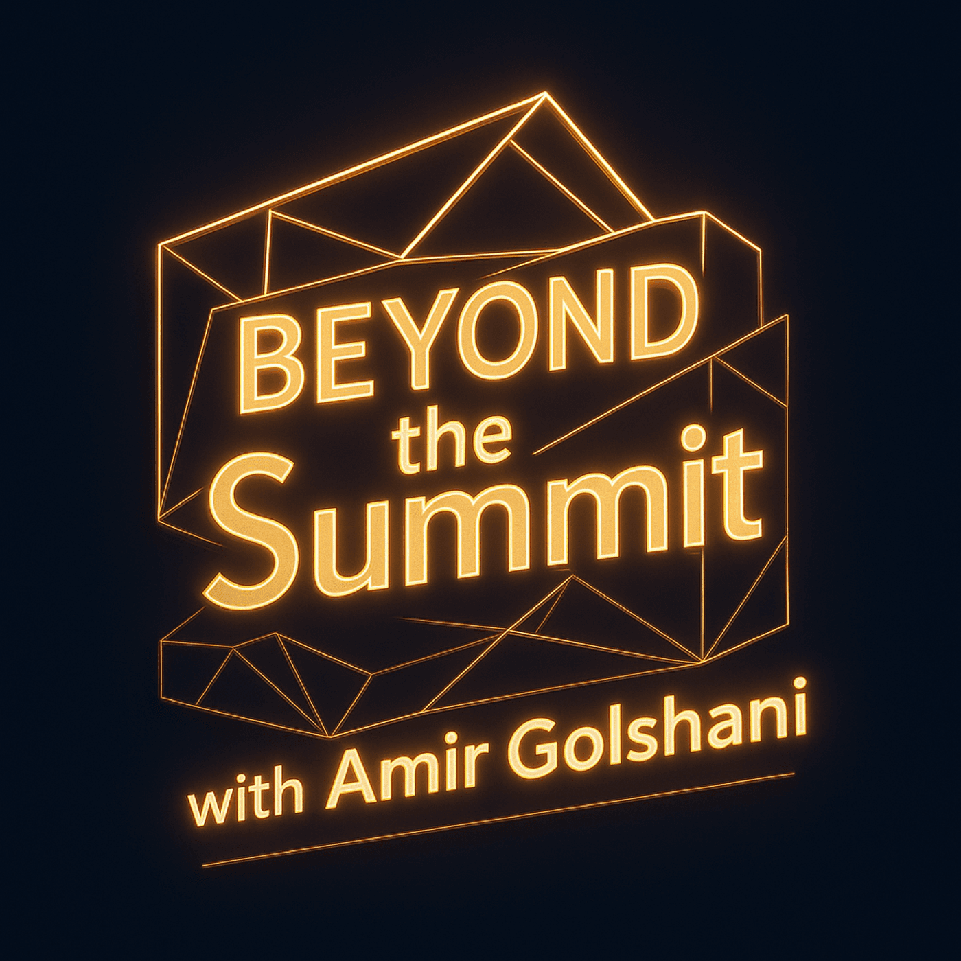 Beyond the Summit with Amir Golshani - Podcasts