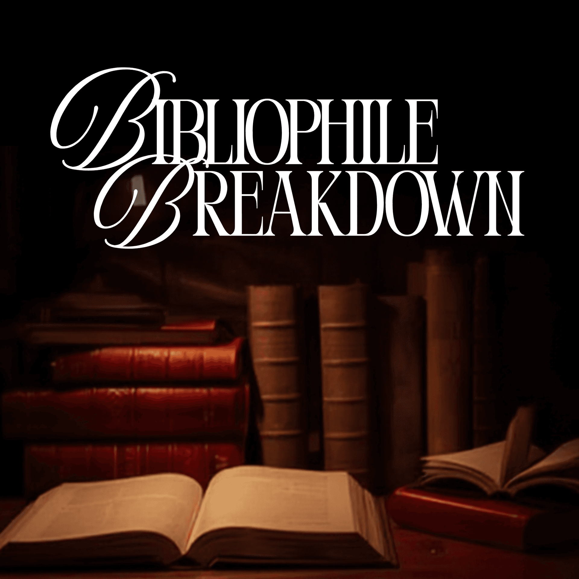 Bibliophile Breakdown - Podcasts