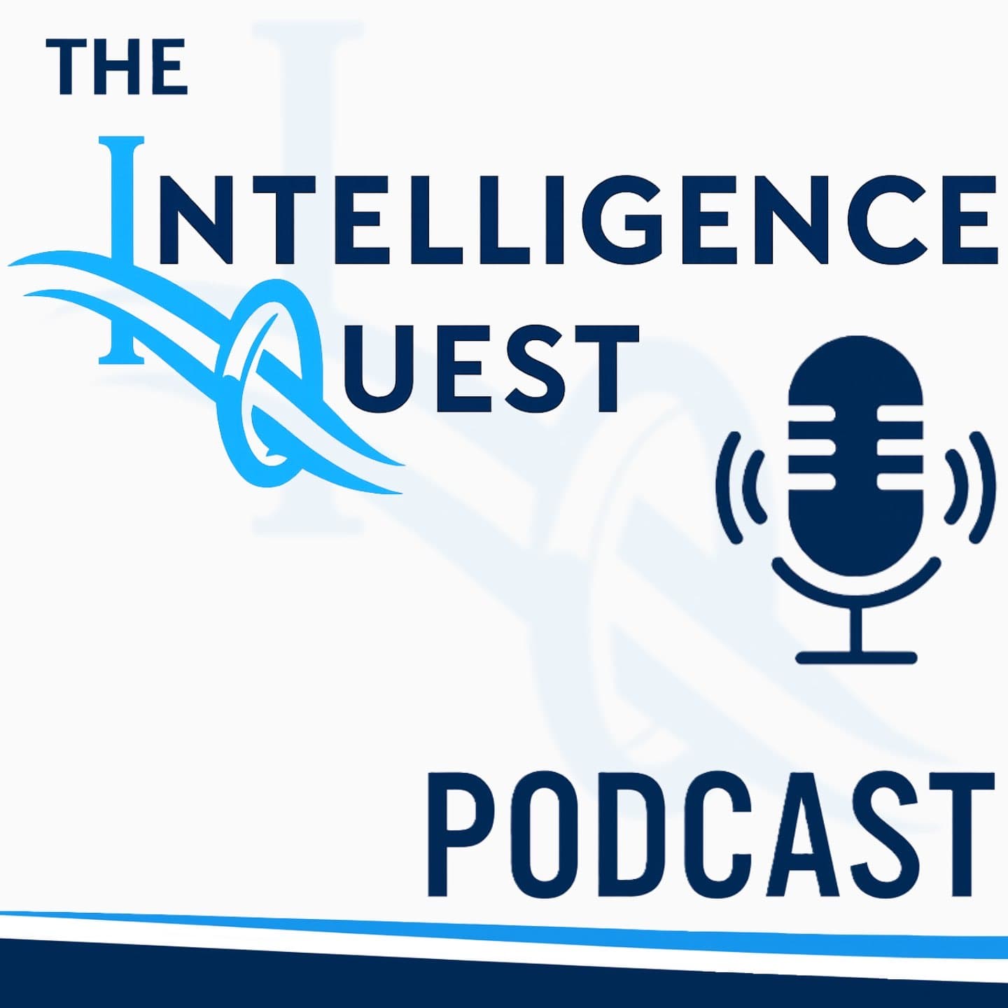 The Intelligence Quest Podcast - Podcasts