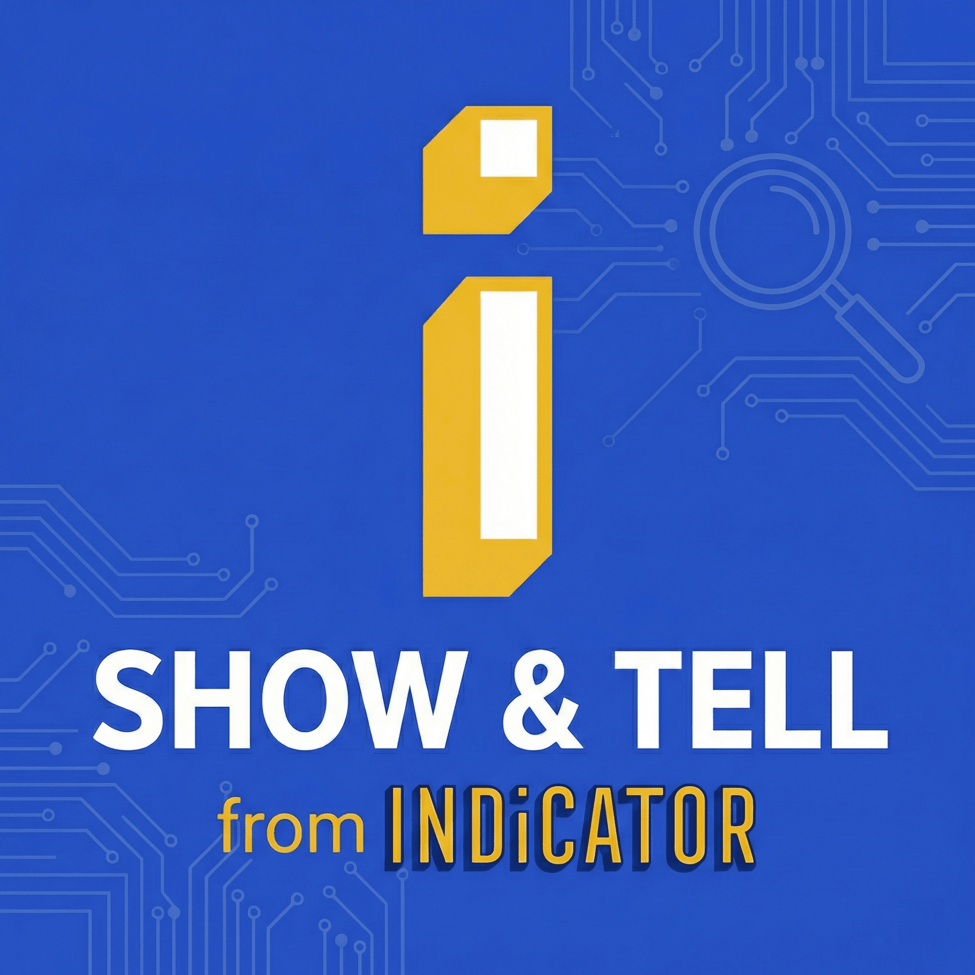 Show & Tell from Indicator - Podcasts