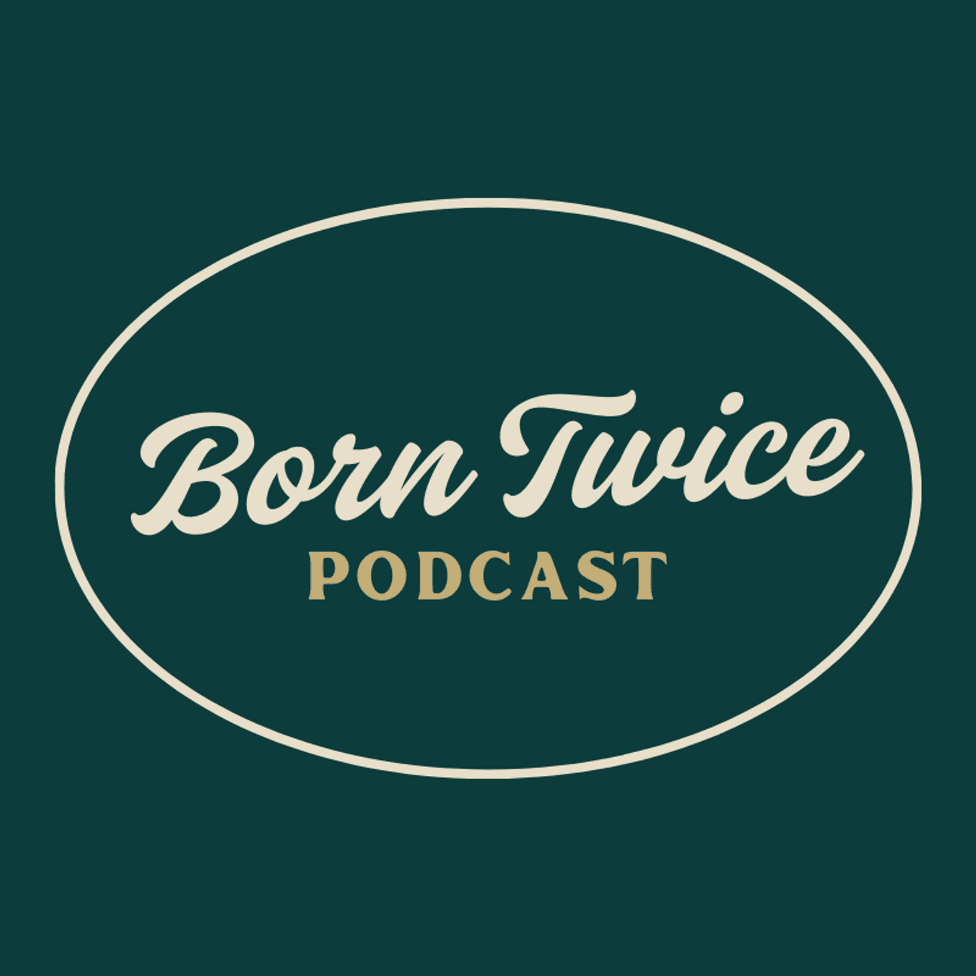 Born Twice - Podcasts