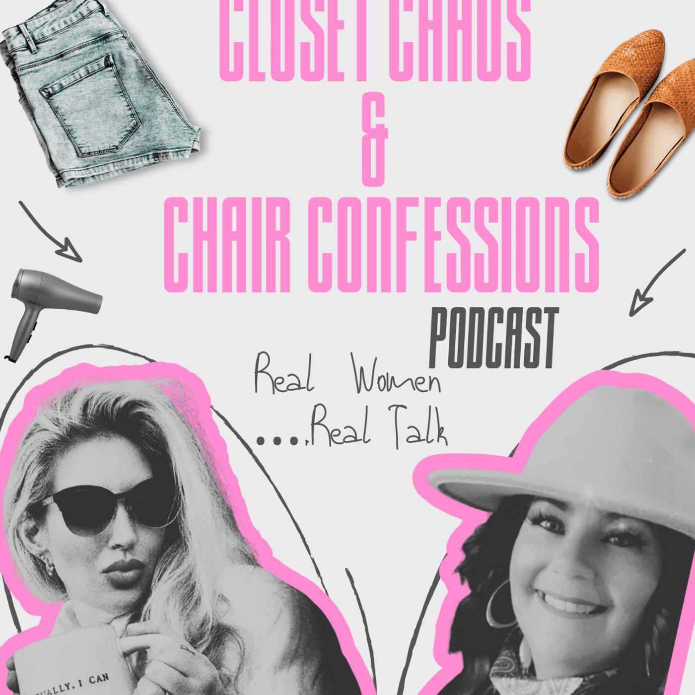 Closet Chaos & Chair Confessions - Podcasts