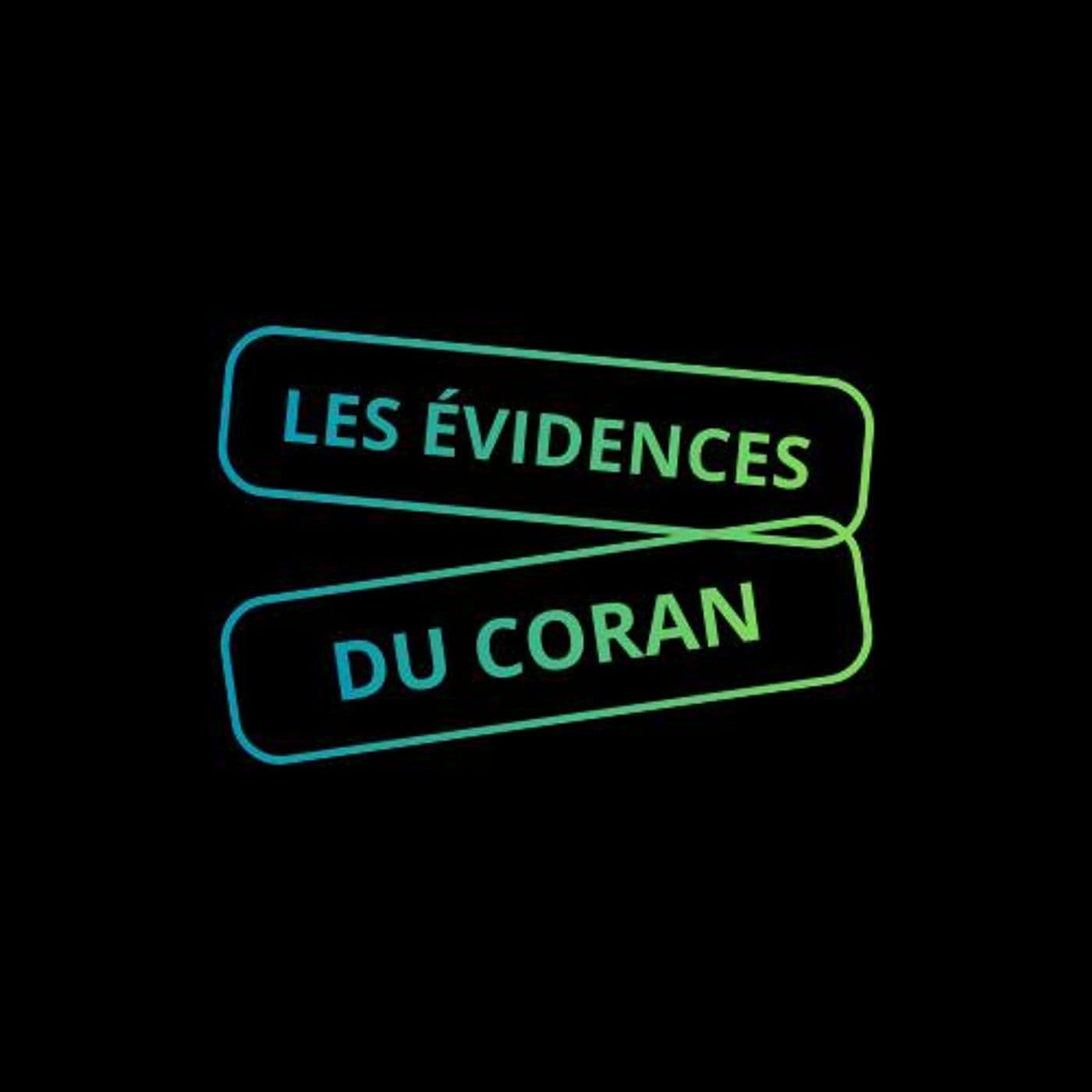 Les Évidences du Coran - Podcasts