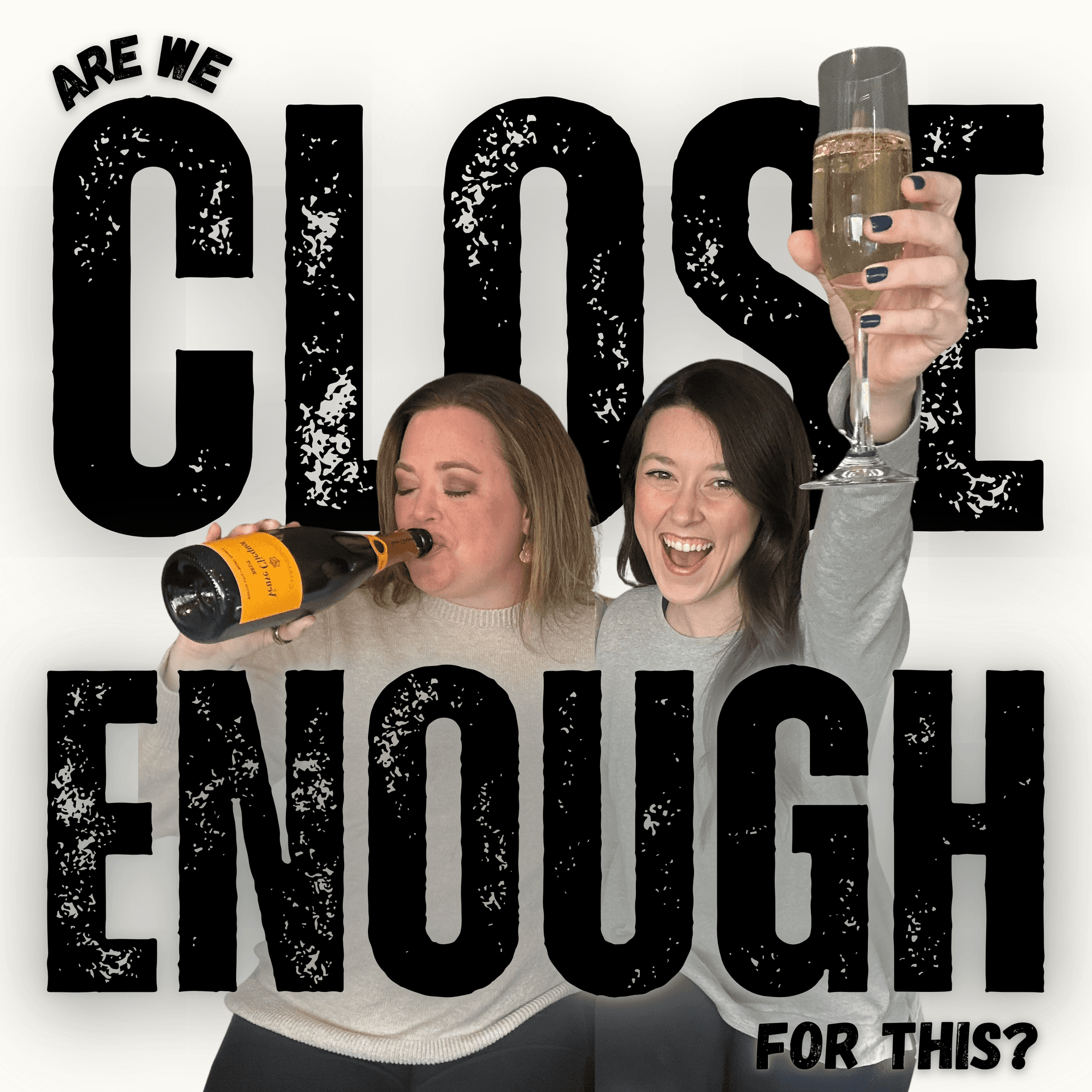 Are We Close Enough for This? - Podcasts