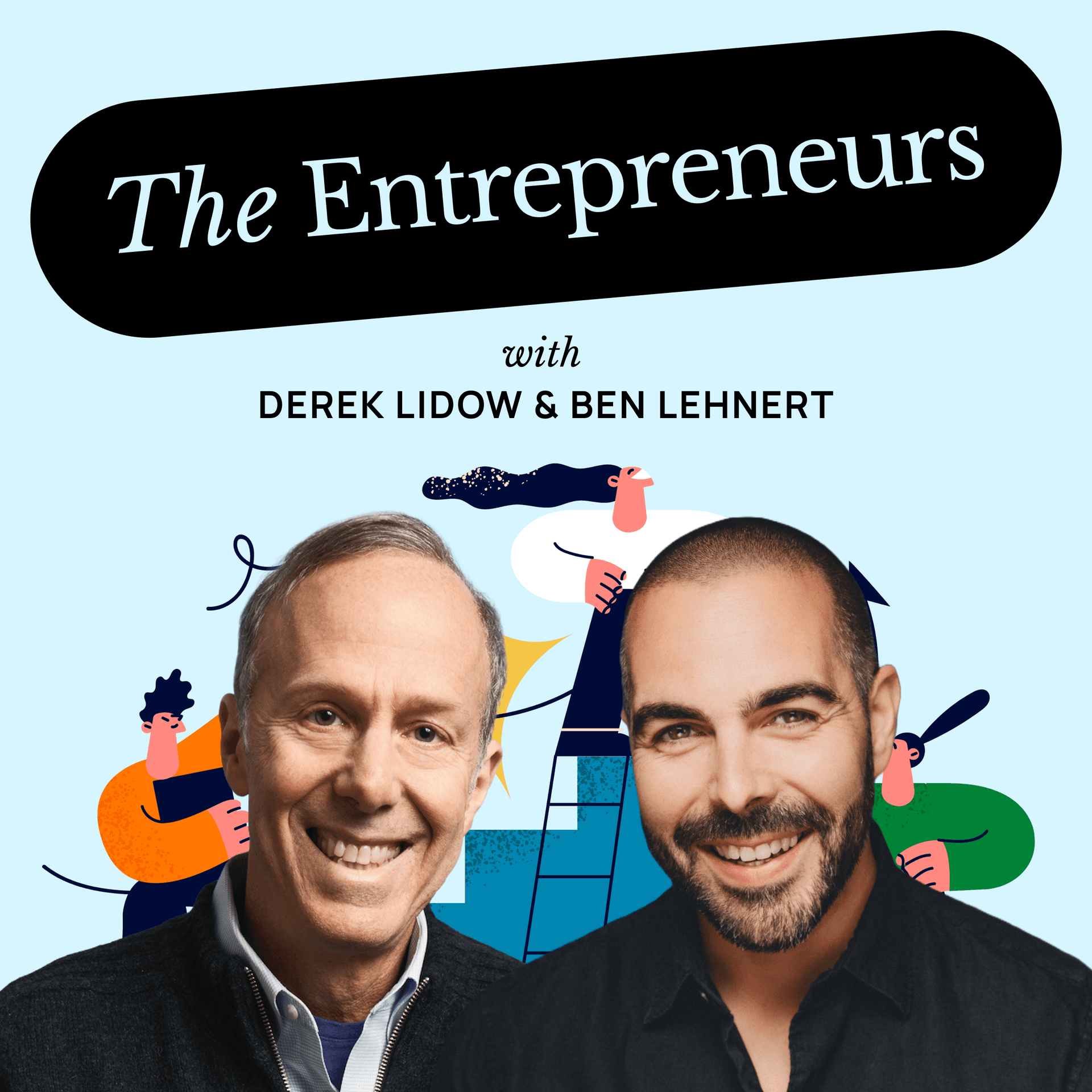 The Entrepreneurs with Ben Lehnert & Derek Lidow - Podcasts