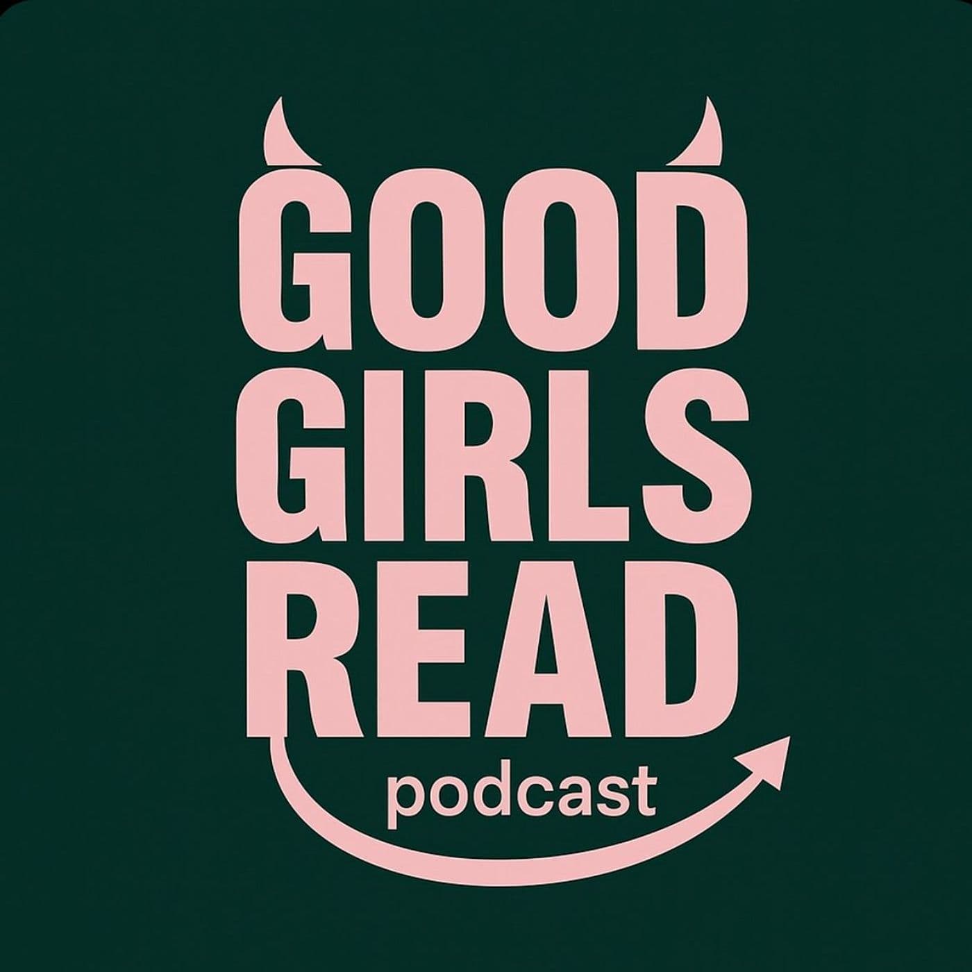 Good Girls Read - Podcasts