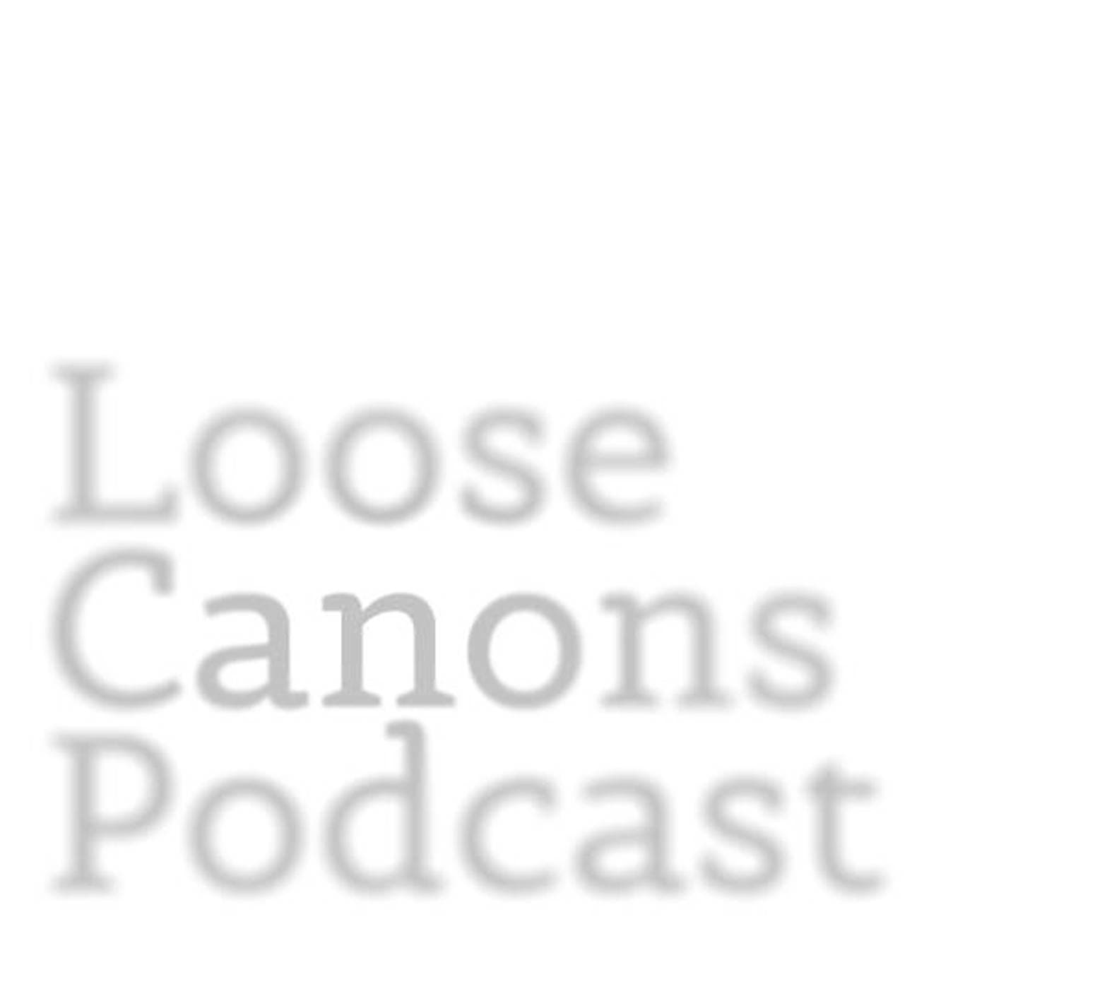Loose Canons - Podcasts