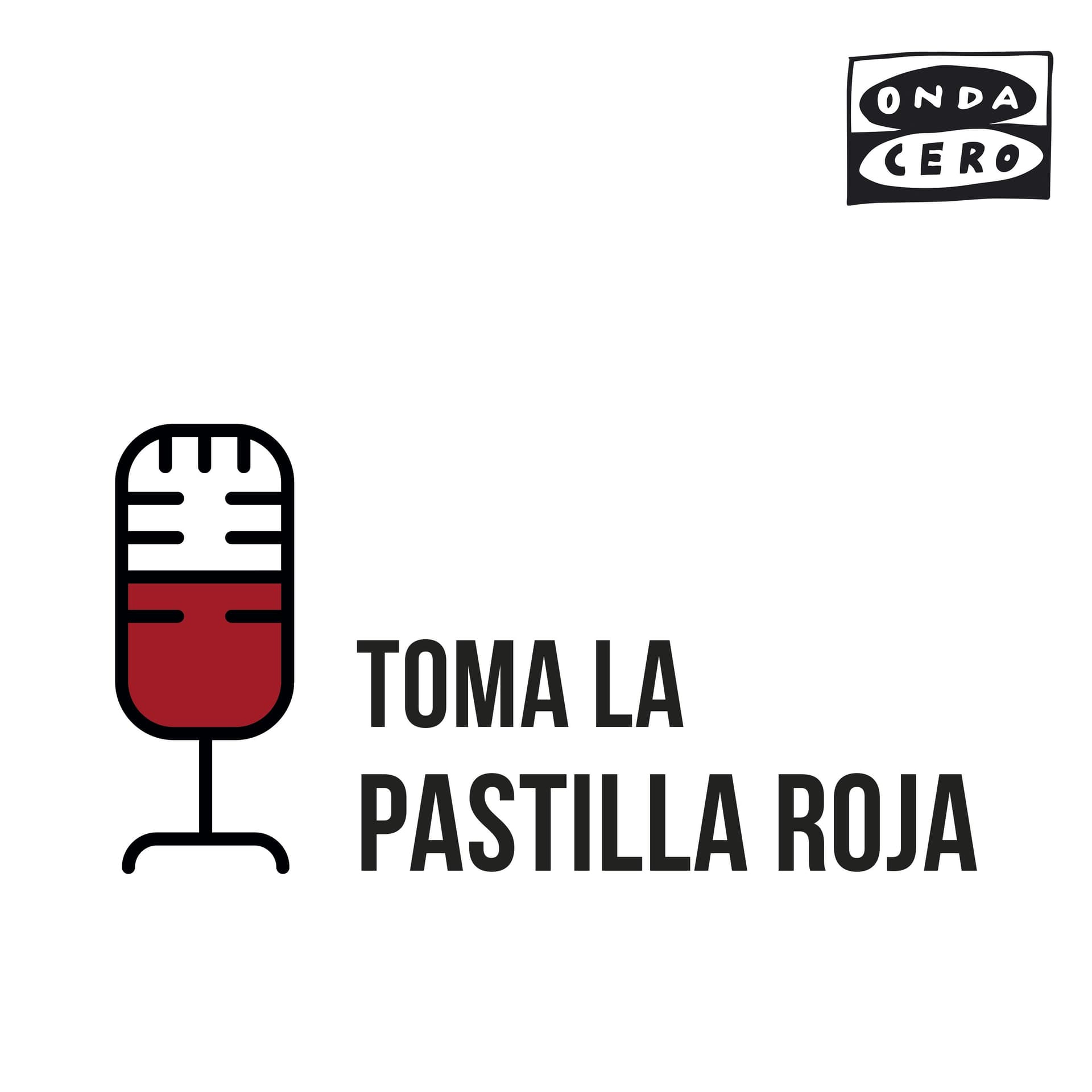 Toma la pastilla roja - Podcasts