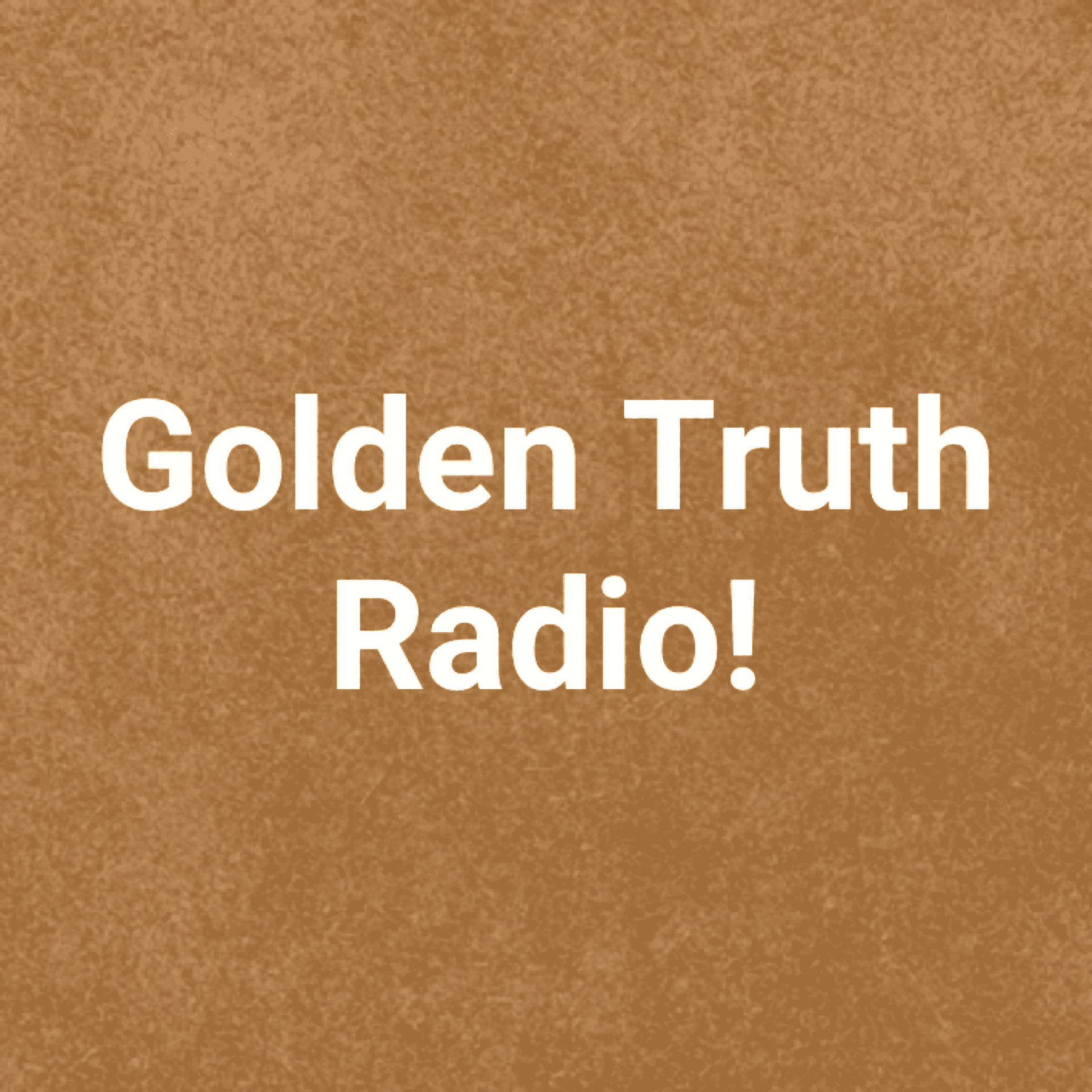 GOLDEN Truth Radio