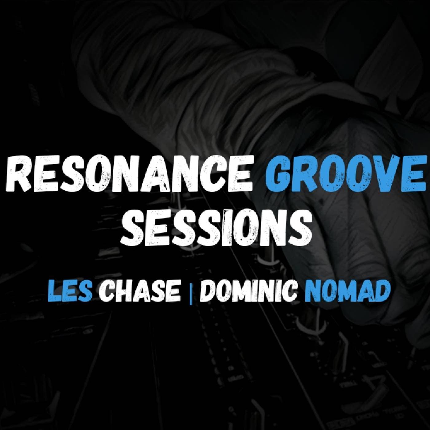 RESONANCE GROOVE SESSIONS - Podcasts