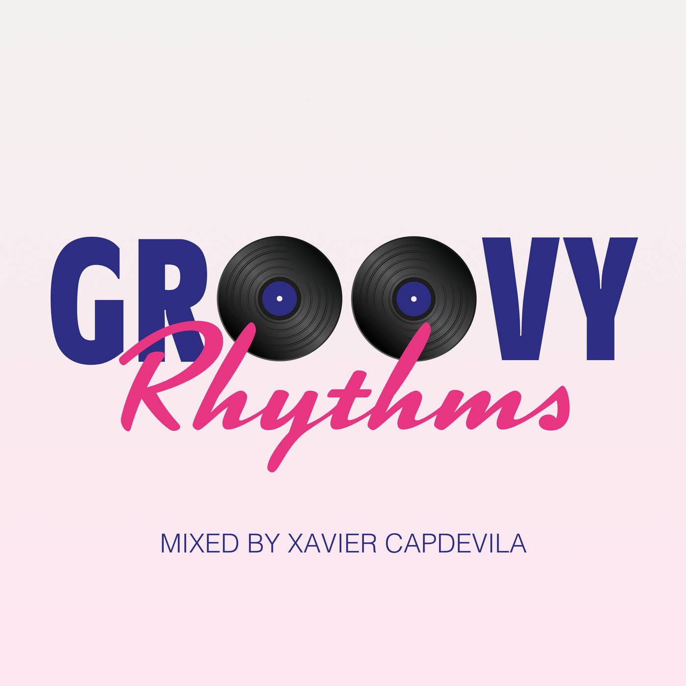 Groovy Rhythms by Xavier Capdevila - Podcasts