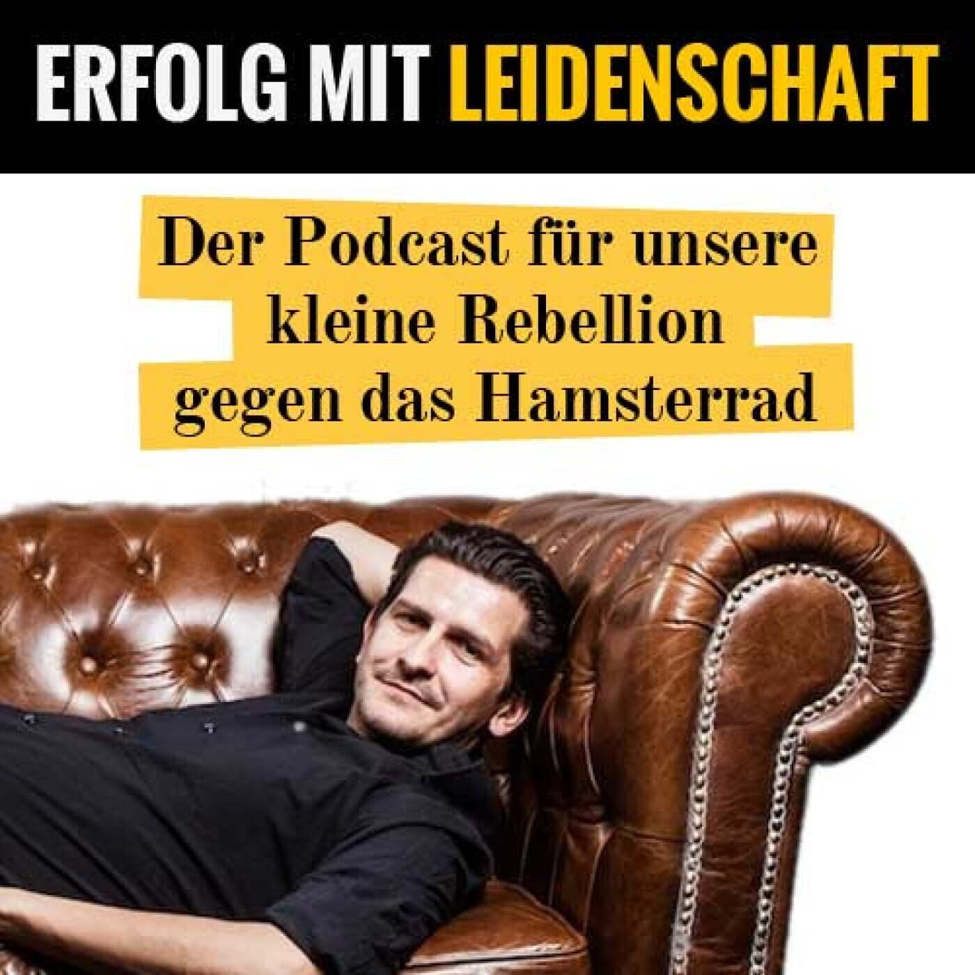Erfolg mit Leidenschaft - Podcasts