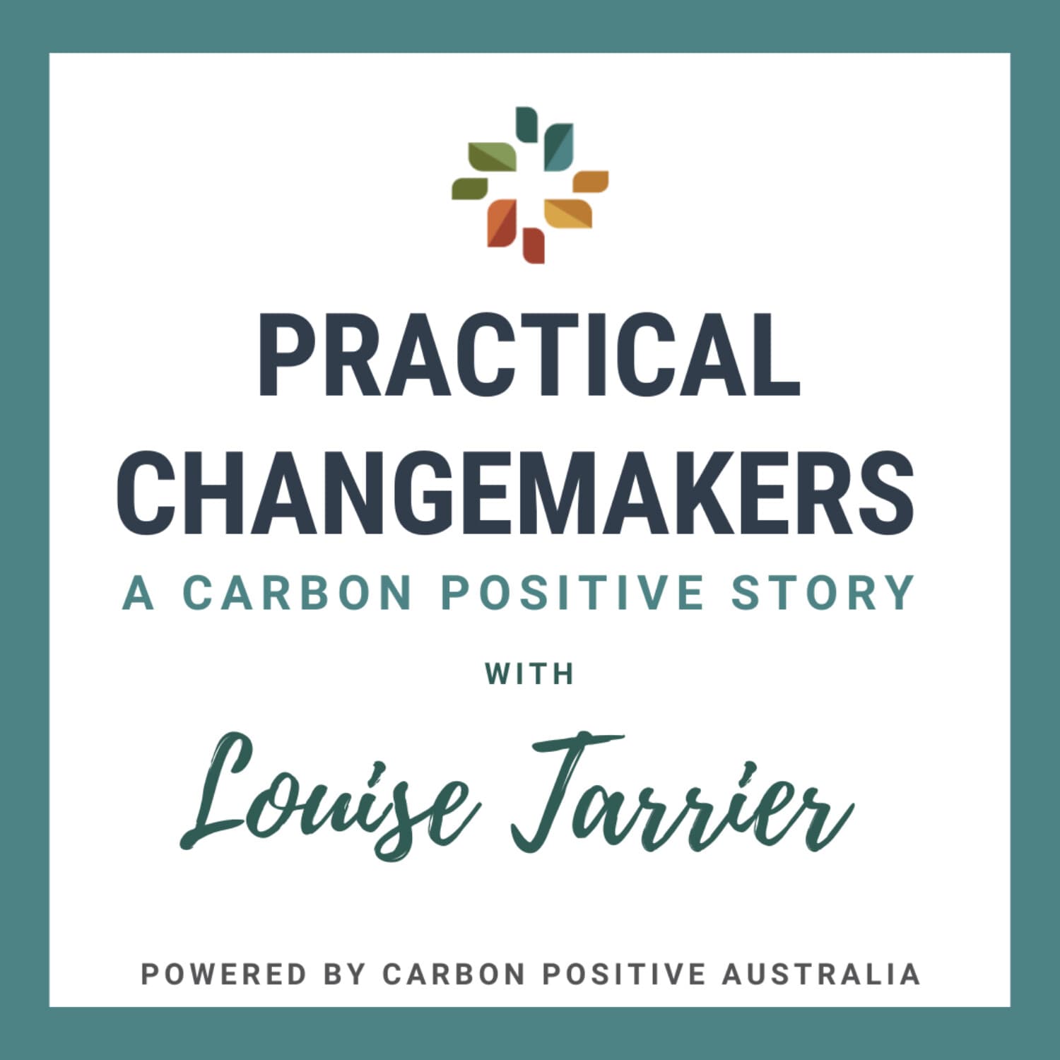 Practical Changemakers: A Carbon Positive Story - Podcasts