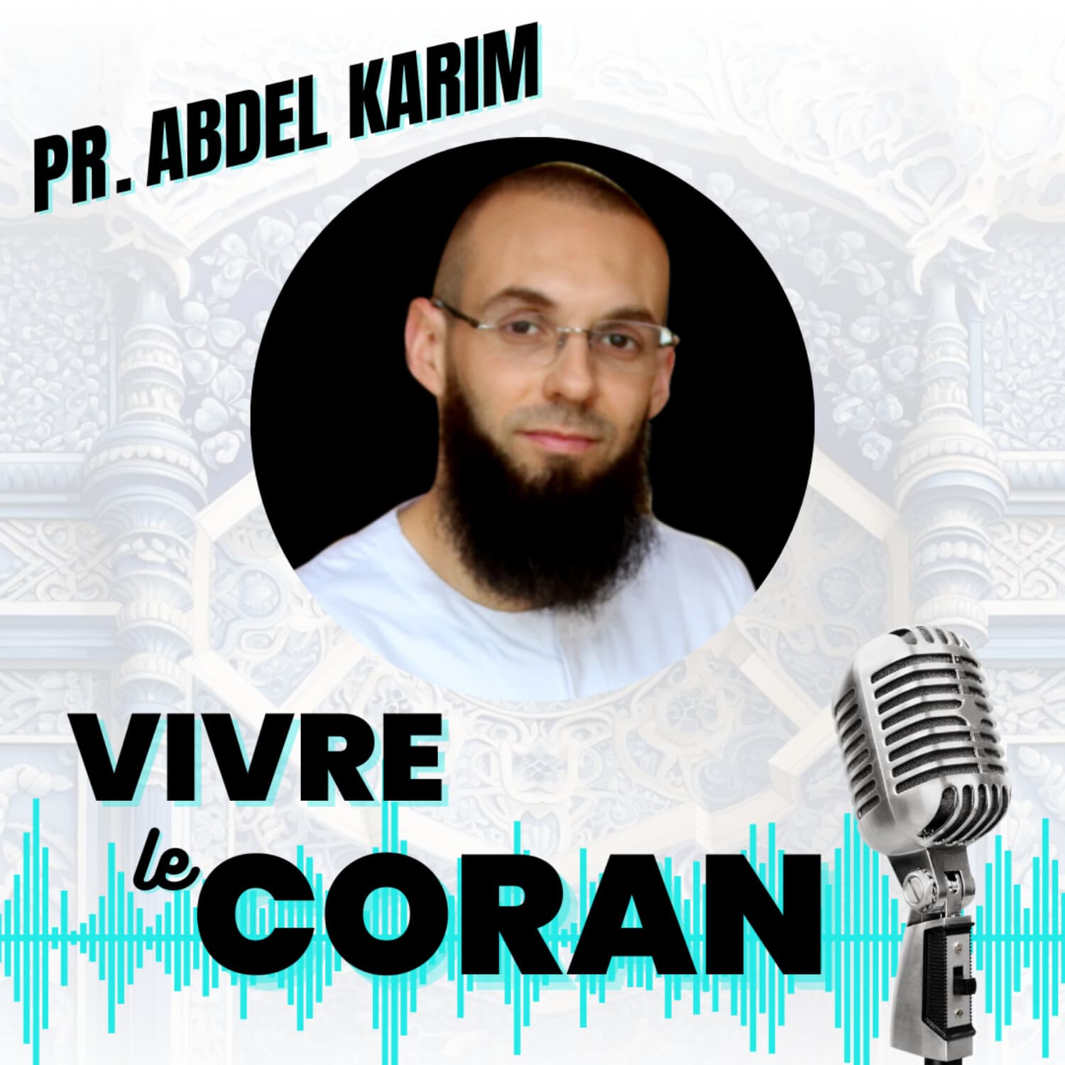 Vivre le Coran - Podcasts