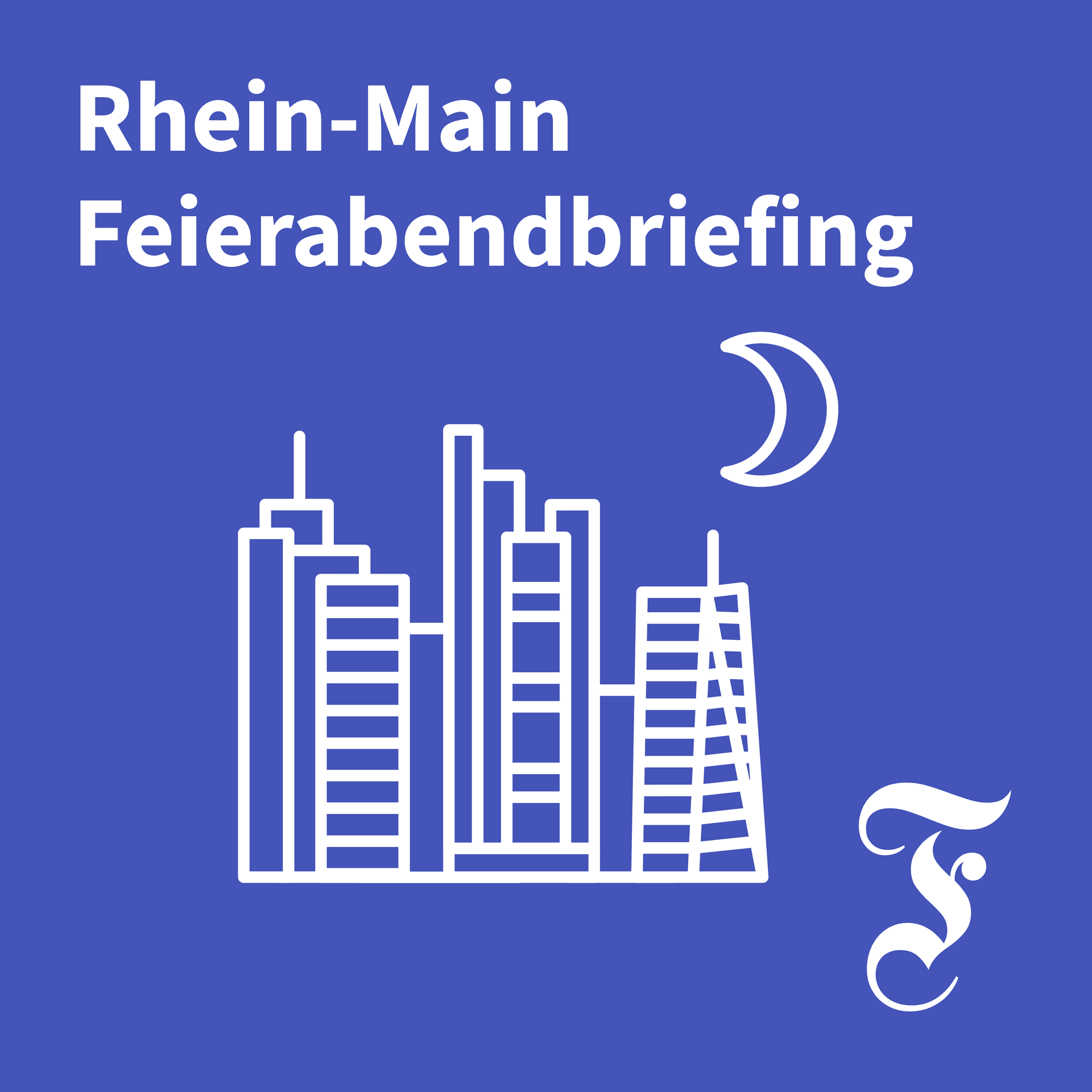 F.A.Z. Rhein-Main Feierabendbriefing - Podcasts