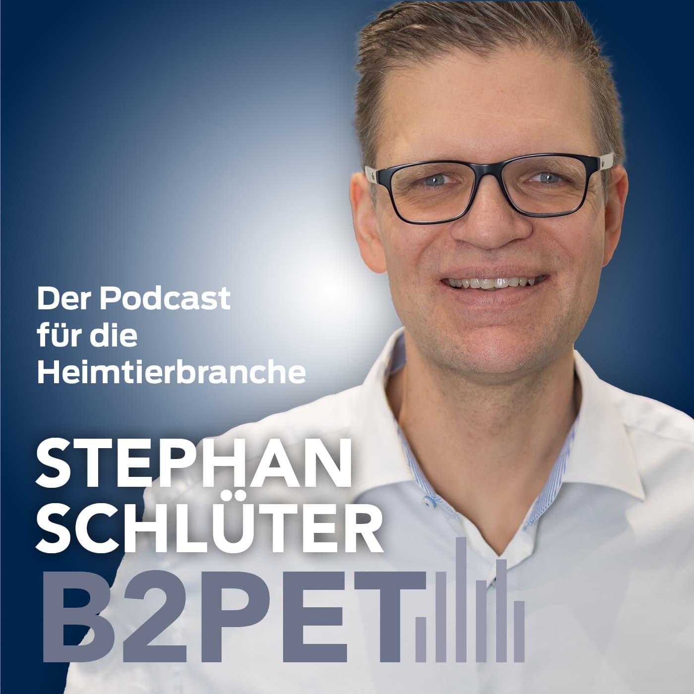 B2PET - Der Business-Podcast für die Heimtierbranche - Podcasts