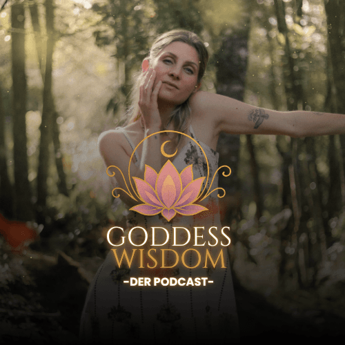 Goddess Wisdom - der Podcast - Podcasts