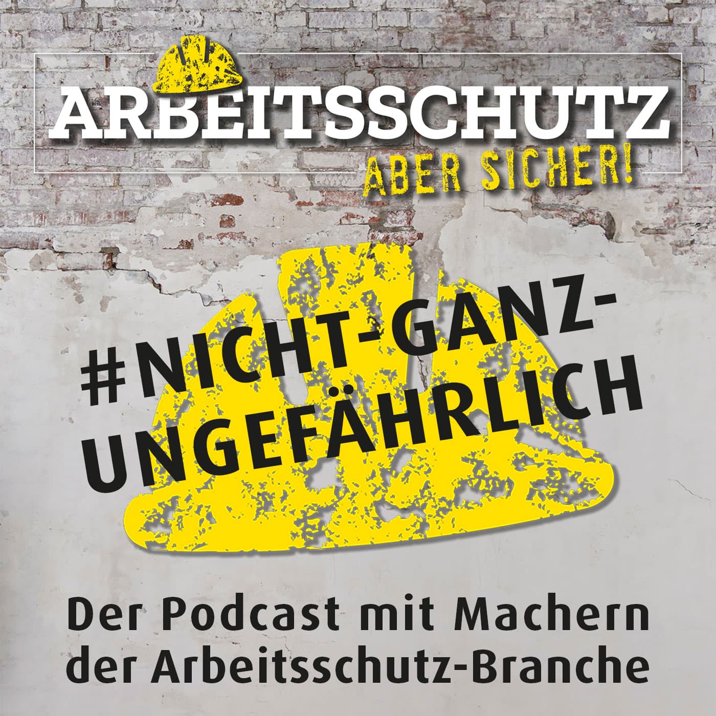 Nicht ganz ungefährlich - Der Arbeitsschutz Podcast - Podcasts