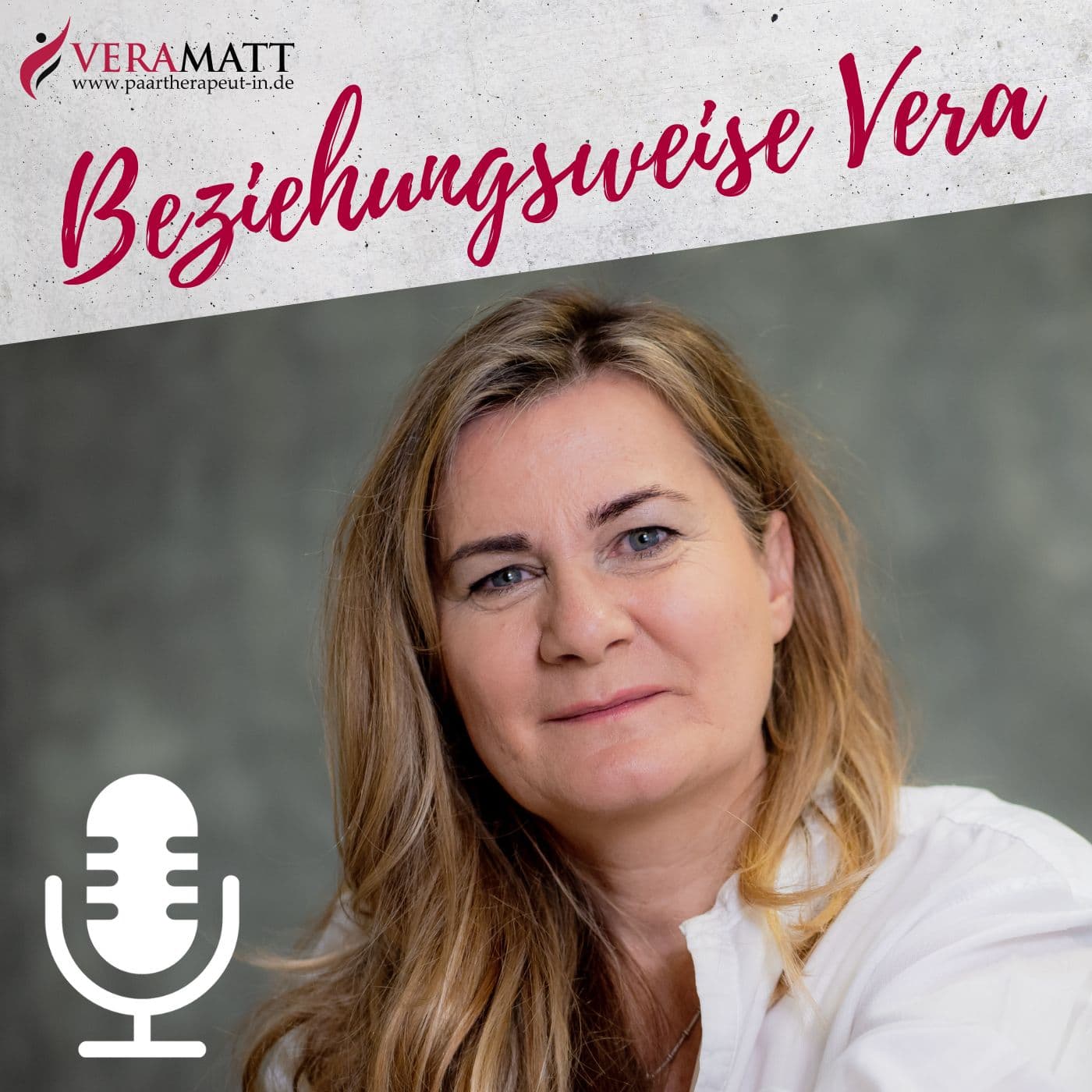 Beziehungsweise Vera - Podcasts