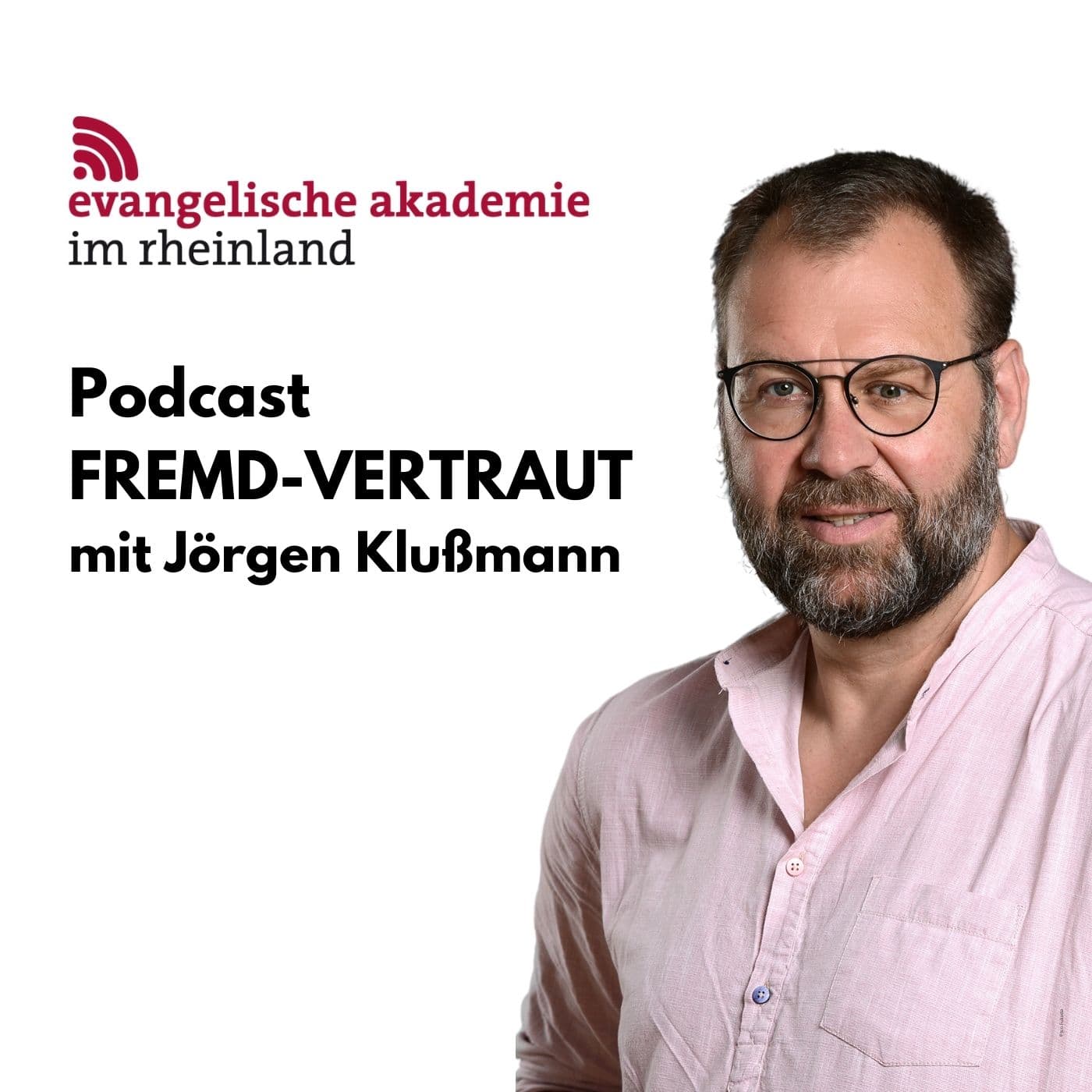 Fremd – Vertraut - Podcasts