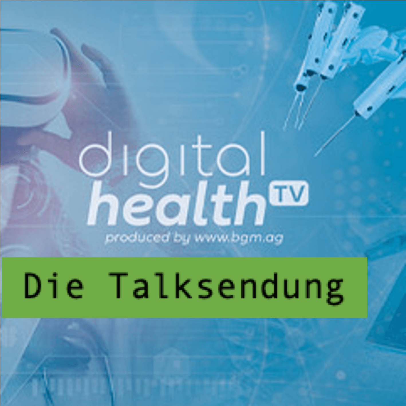 Digital Health TV - Die Sendungen - Podcasts