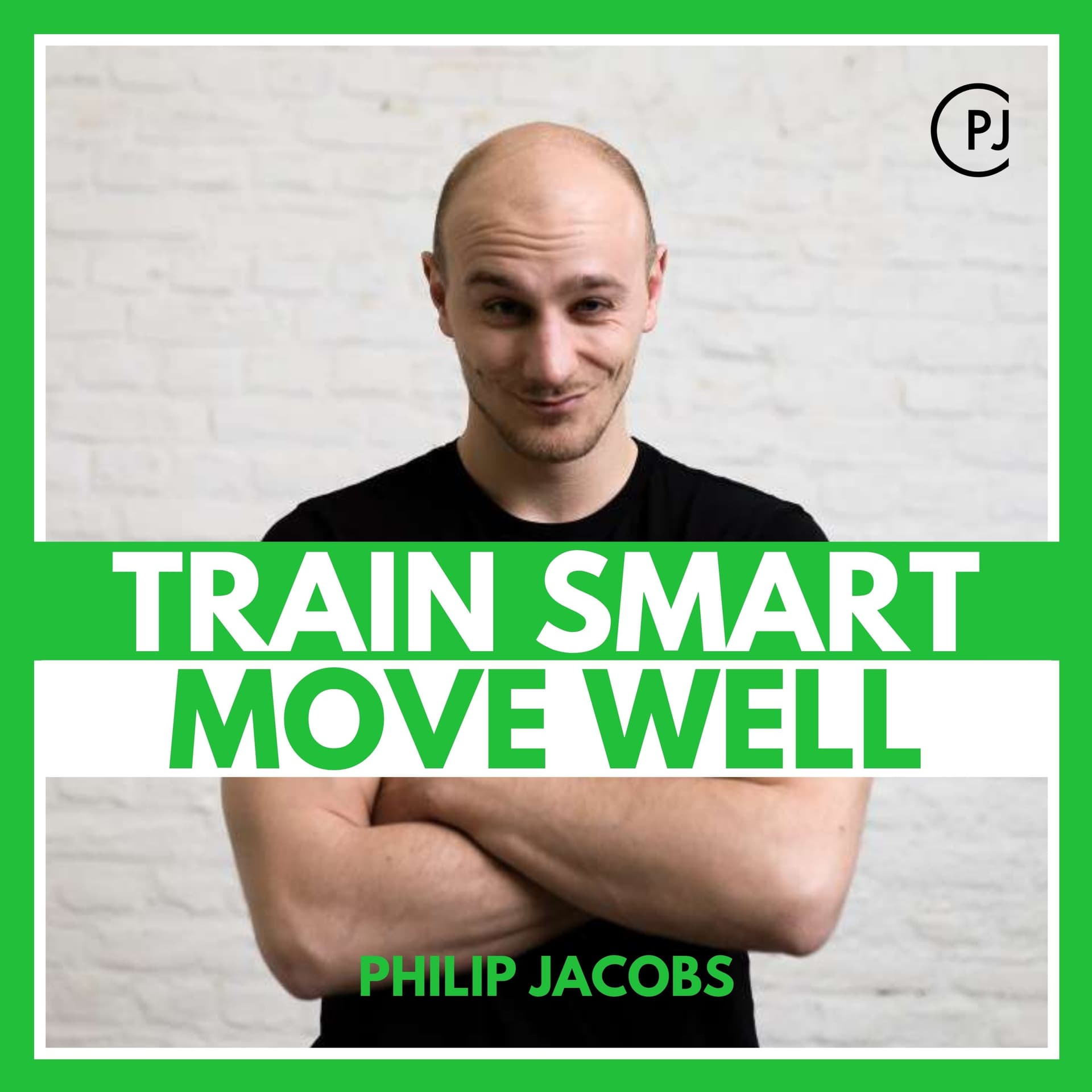 TRAIN SMART. MOVE WELL. - Podcasts