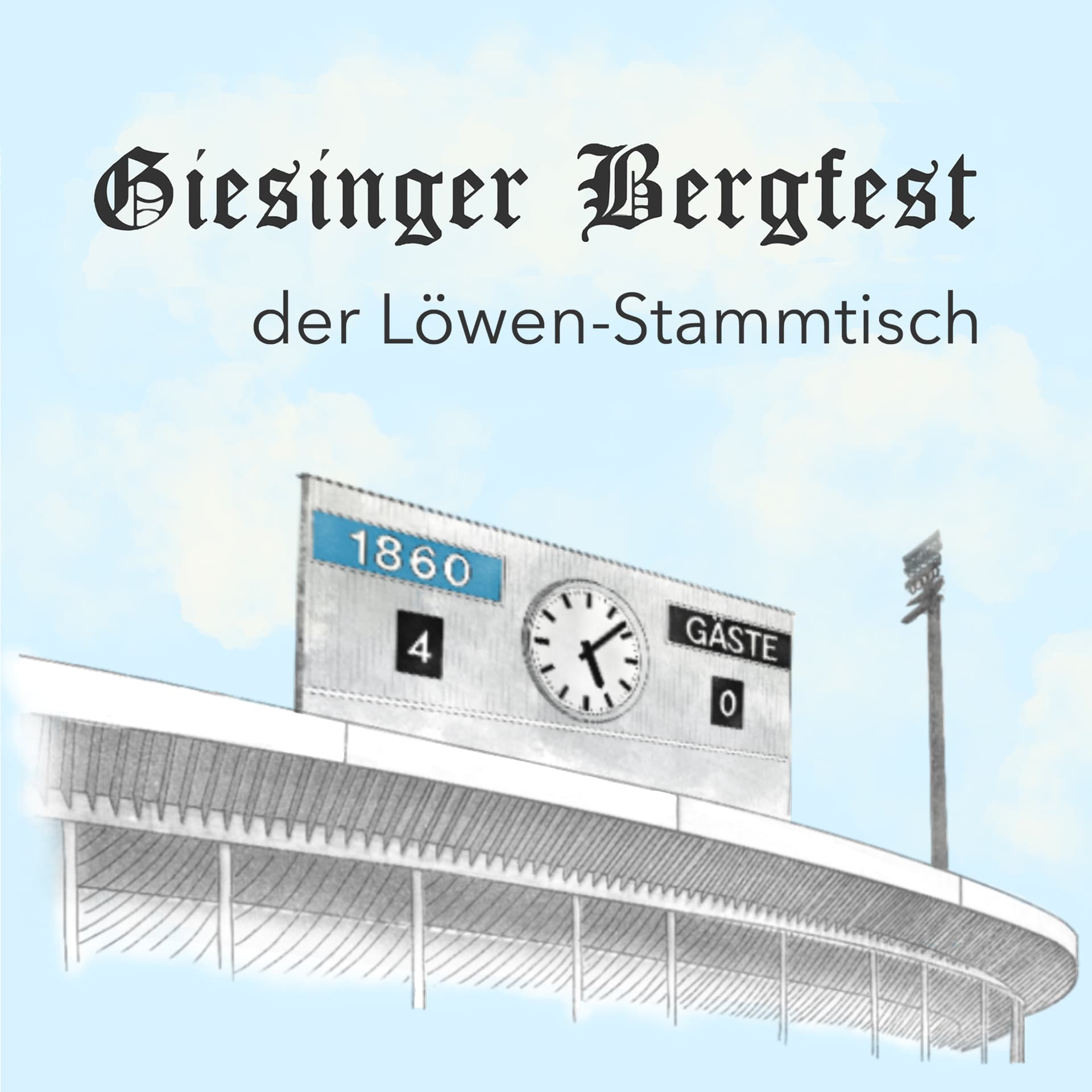 Giesinger Bergfest – der Löwen-Stammtisch - Podcasts