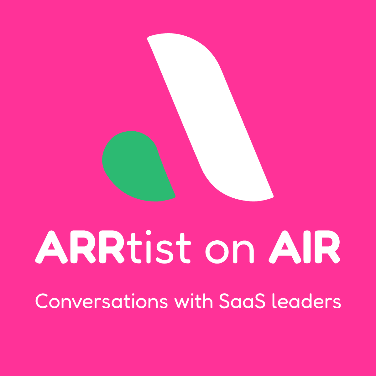 ARRtist on AIR - Meaningful conversations with Software & AI leaders - Podcasts