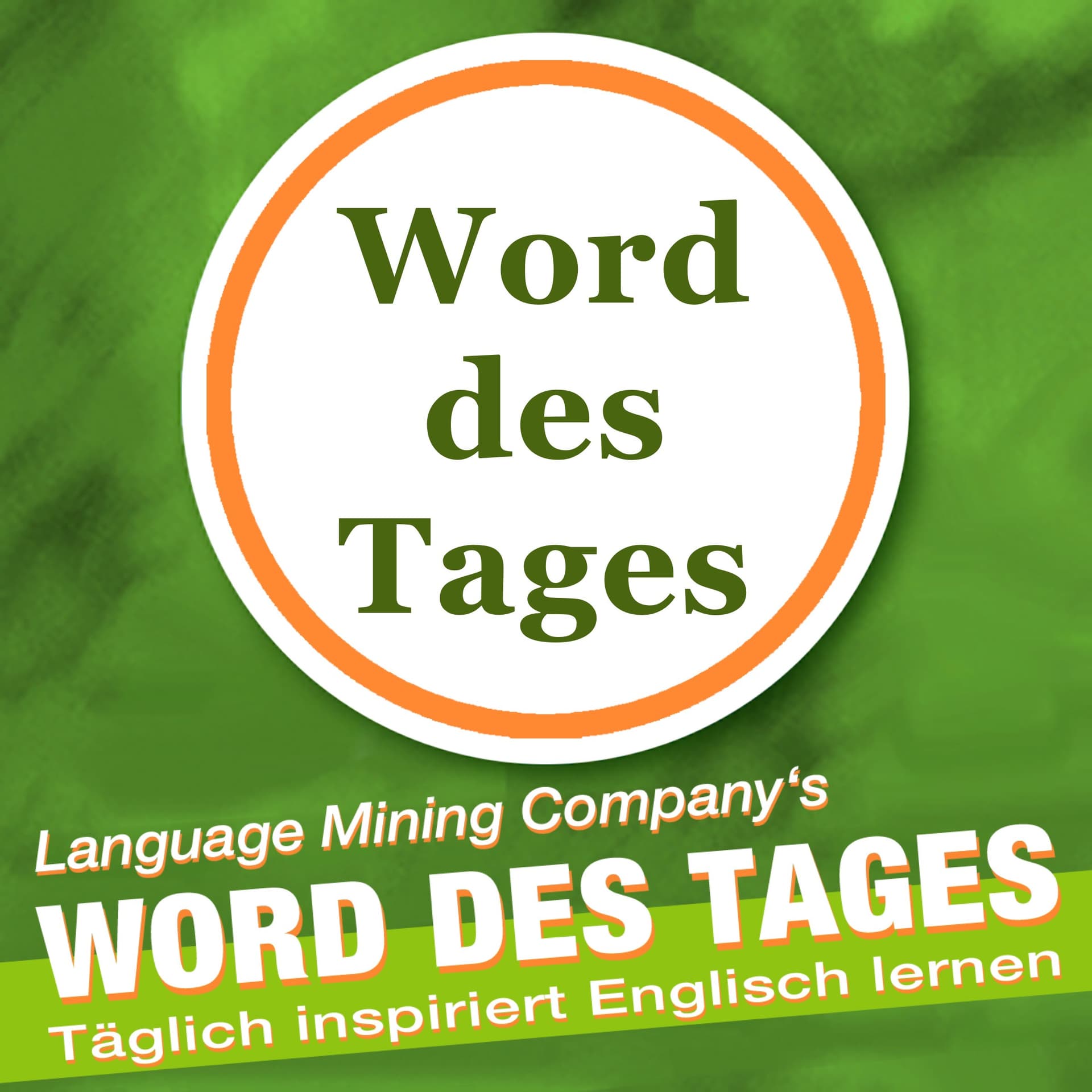 Word des Tages - Inspiriert Englisch Lernen - Podcasts