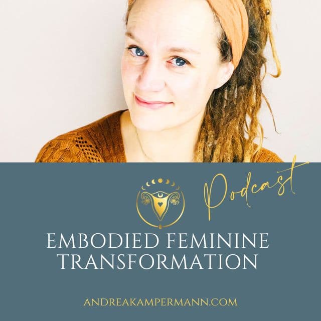 Embodied Feminine Transformation - neue Wege für eine neue Welt - Podcasts