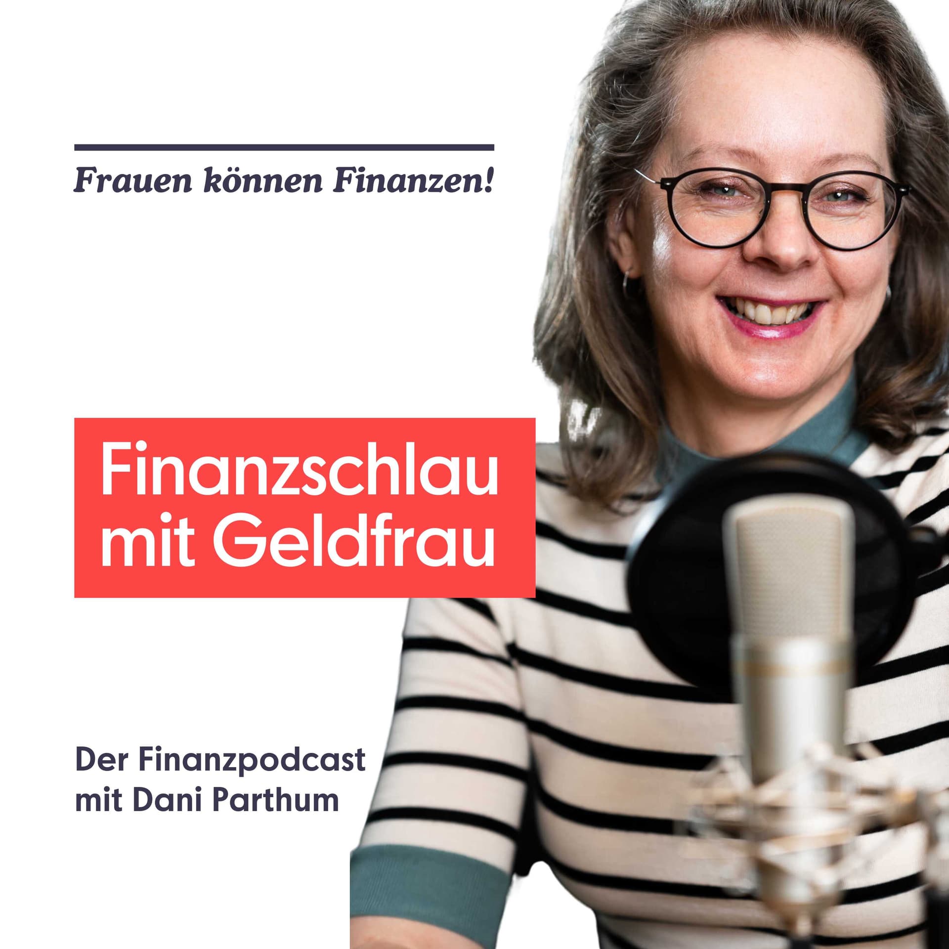 Finanzschlau mit der Geldfrau | Frauen können Finanzen! - Podcasts