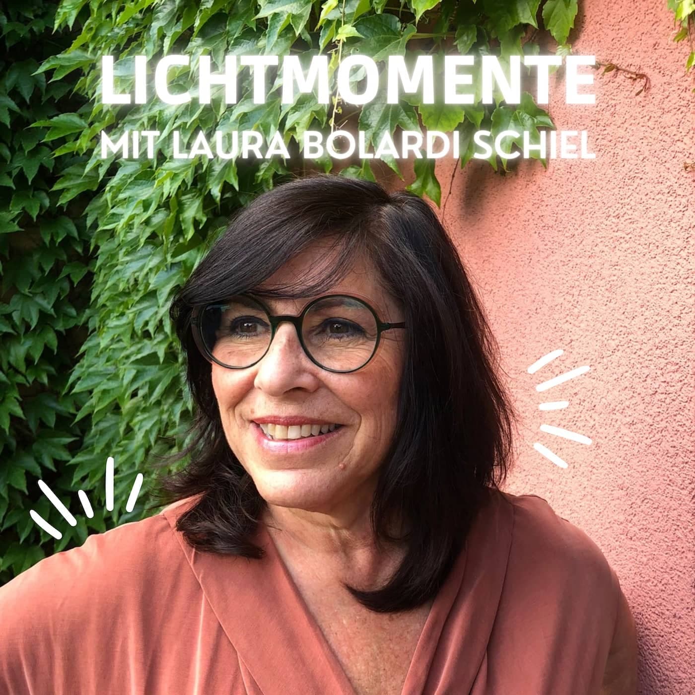 Lichtmomente mit Laura Bolardi Schiel | Mehr Leichtigkeit und Freude im Alltag - Podcasts
