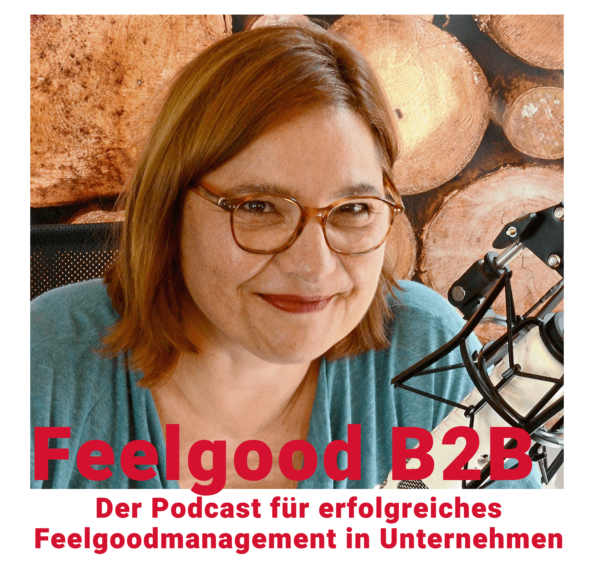 Feel-Good B2B. Der Podcast für erfolgreiches Feelgoodmanagement. - Podcasts