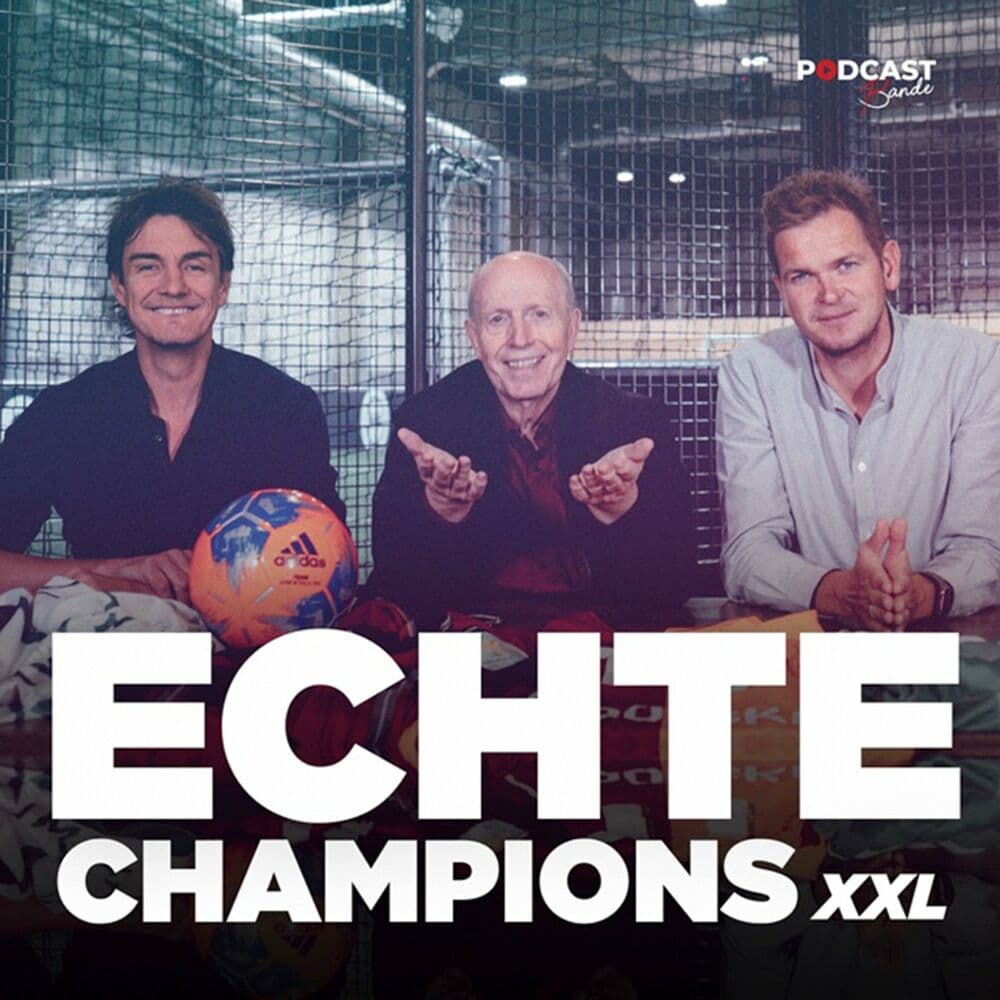 Echte Champions XXL - Die Fußball-Runde - Podcasts